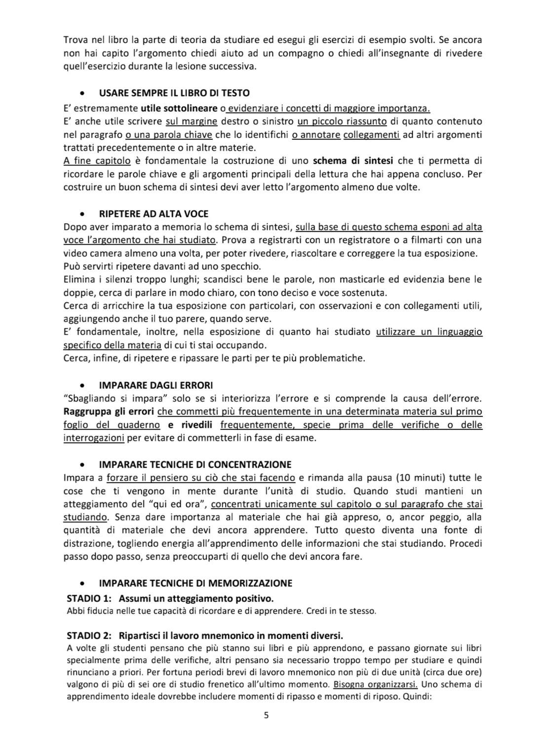 Come studiare
Metodo per studiare con efficacia Premessa
Questo fascicolo raccoglie alcune strategie di apprendimento che possono facilitare
