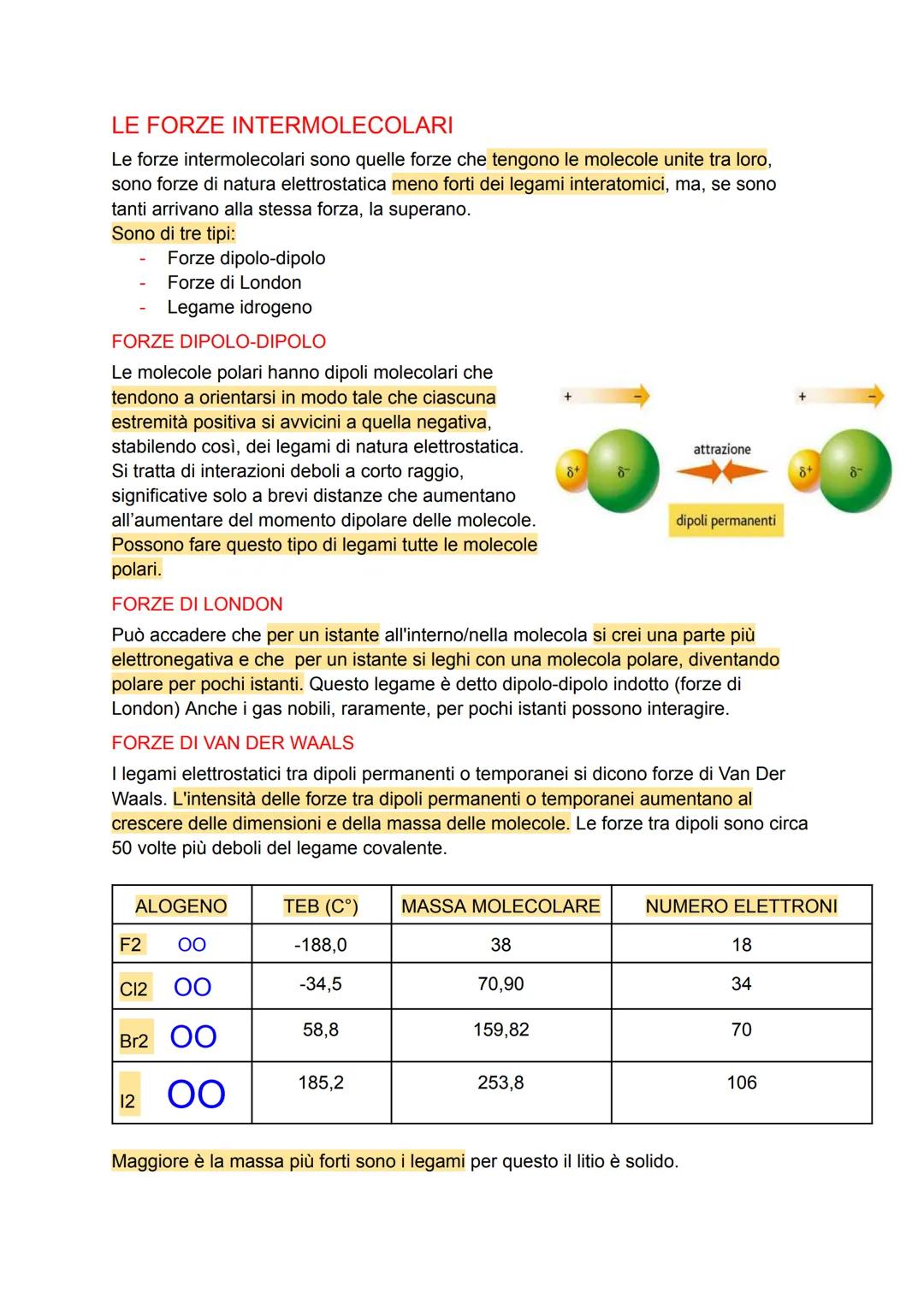 # LE FORZE INTERMOLECOLARI
Le forze intermolecolari sono quelle forze che tengono le molecole unite tra loro,
sono forze di natura elettros