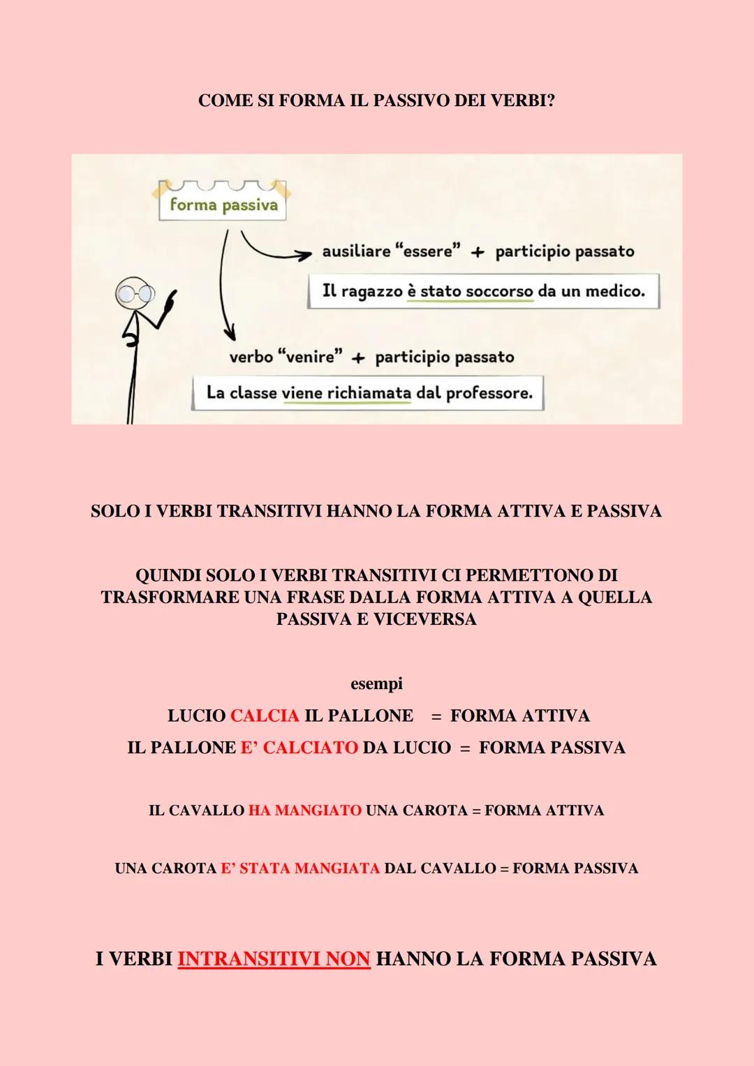 I VERBI POSSONO ESSERE
TRANSITIVI O INTRANSITIVI
verbi transitivi
l'azione "passa" direttamente dal soggetto all'oggetto
lat. "transire" = p