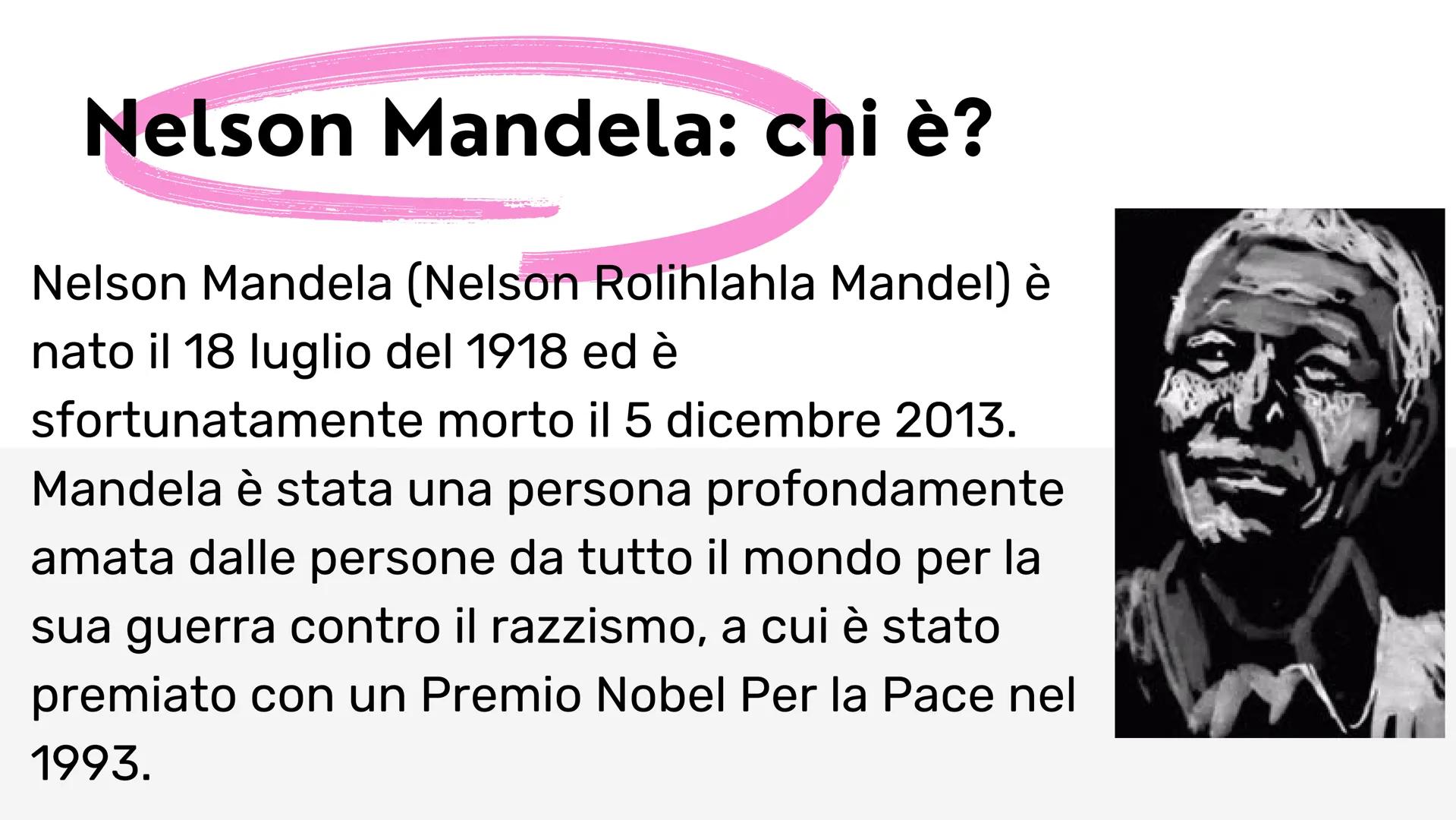 # Nelson
# Mandela
by Meriga Federico, Piantà Jacopo e
Gabutti Alessandro Indice
• Time Line
• Chi è
• La sua infanzia
• Da ragazzo
• La p