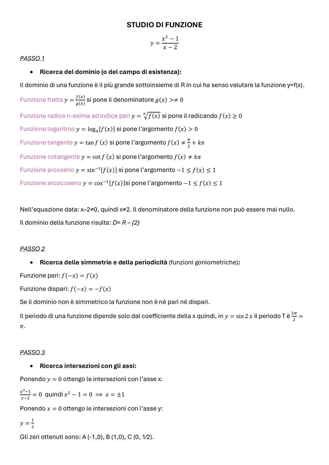 # STUDIO DI FUNZIONE
$y = \frac{x^2 - 1}{x - 2}$
PASSO 1
* Ricerca del dominio (o del campo di esistenza):
Il dominio di una funzione è