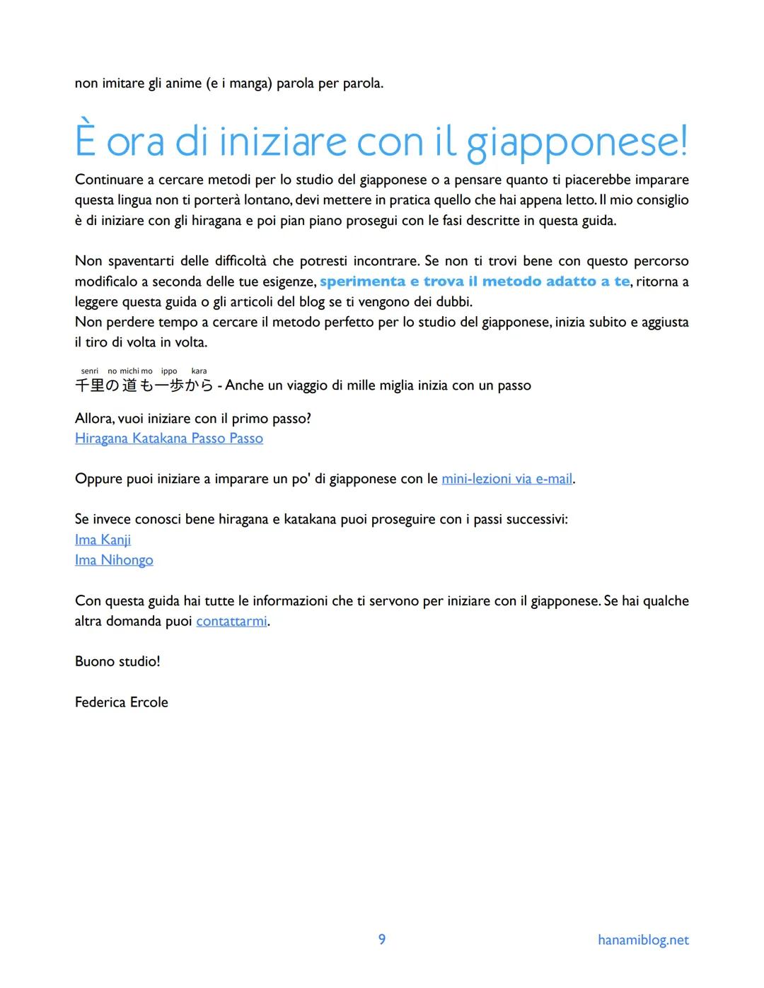 hanami
Federica Ercole
GUIDA
allo STUDIO
del GIAPPONESE
ね
やまとの
み
か
よ
せ
すえめ
か すえ
らせきおせもおお
そやまと
りそくやそな
な
ねの
7
か
カ
よ
ら
さし
せゃおも
きせお
そやな
そなたし