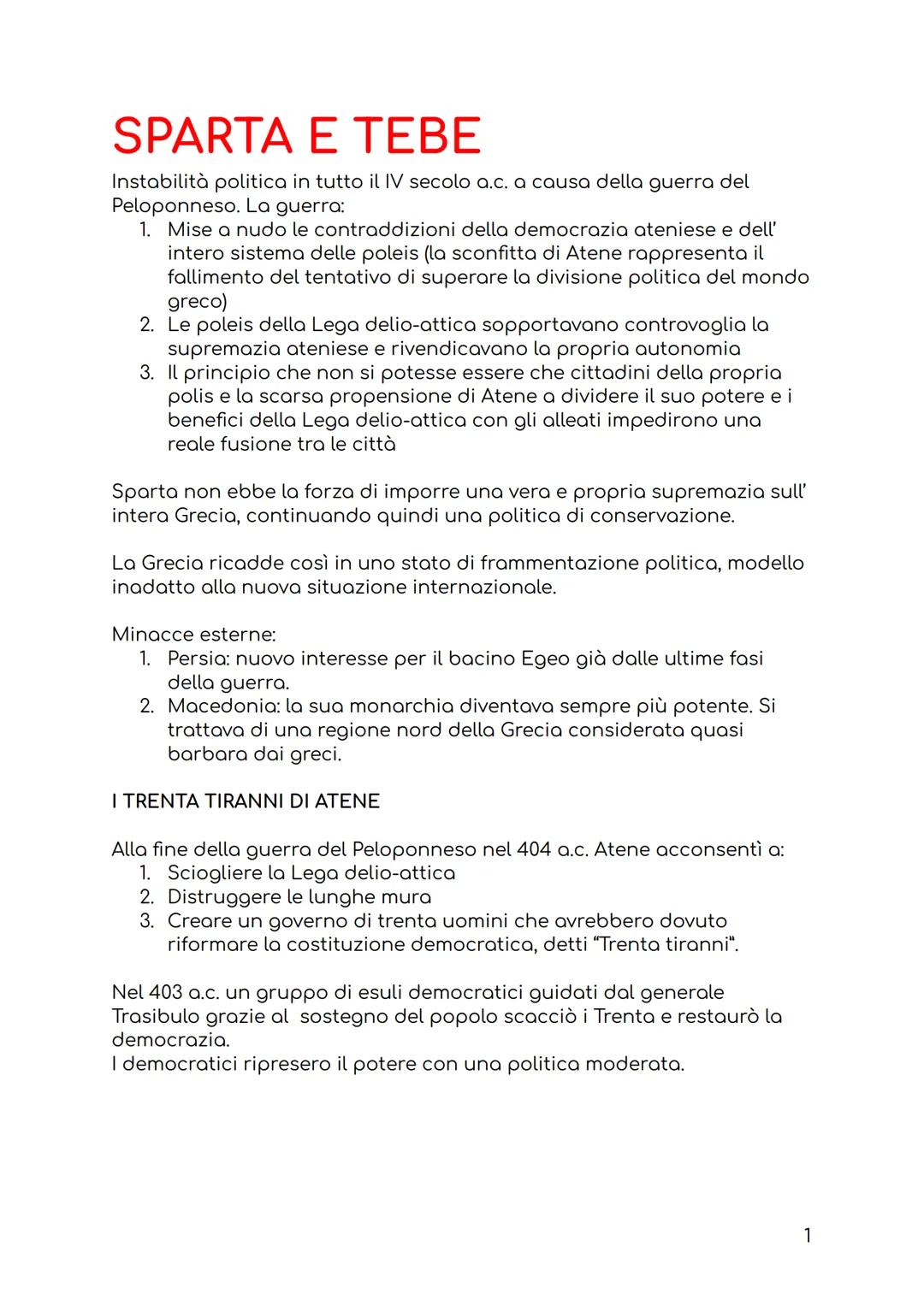 SPARTA E TEBE
Instabilità politica in tutto il IV secolo a.c. a causa della guerra del
Peloponneso. La guerra:
1. Mise a nudo le contraddizi