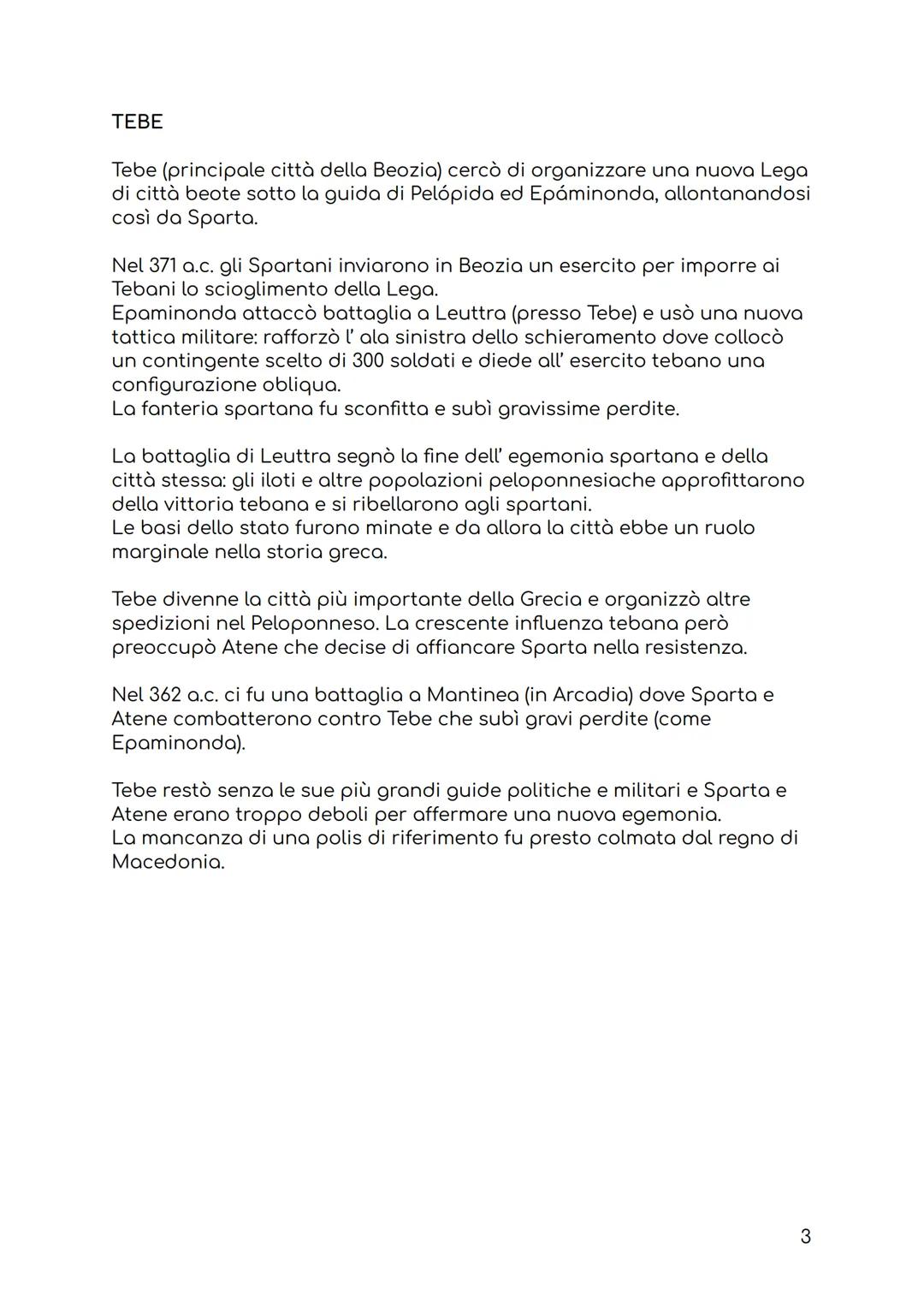SPARTA E TEBE
Instabilità politica in tutto il IV secolo a.c. a causa della guerra del
Peloponneso. La guerra:
1. Mise a nudo le contraddizi