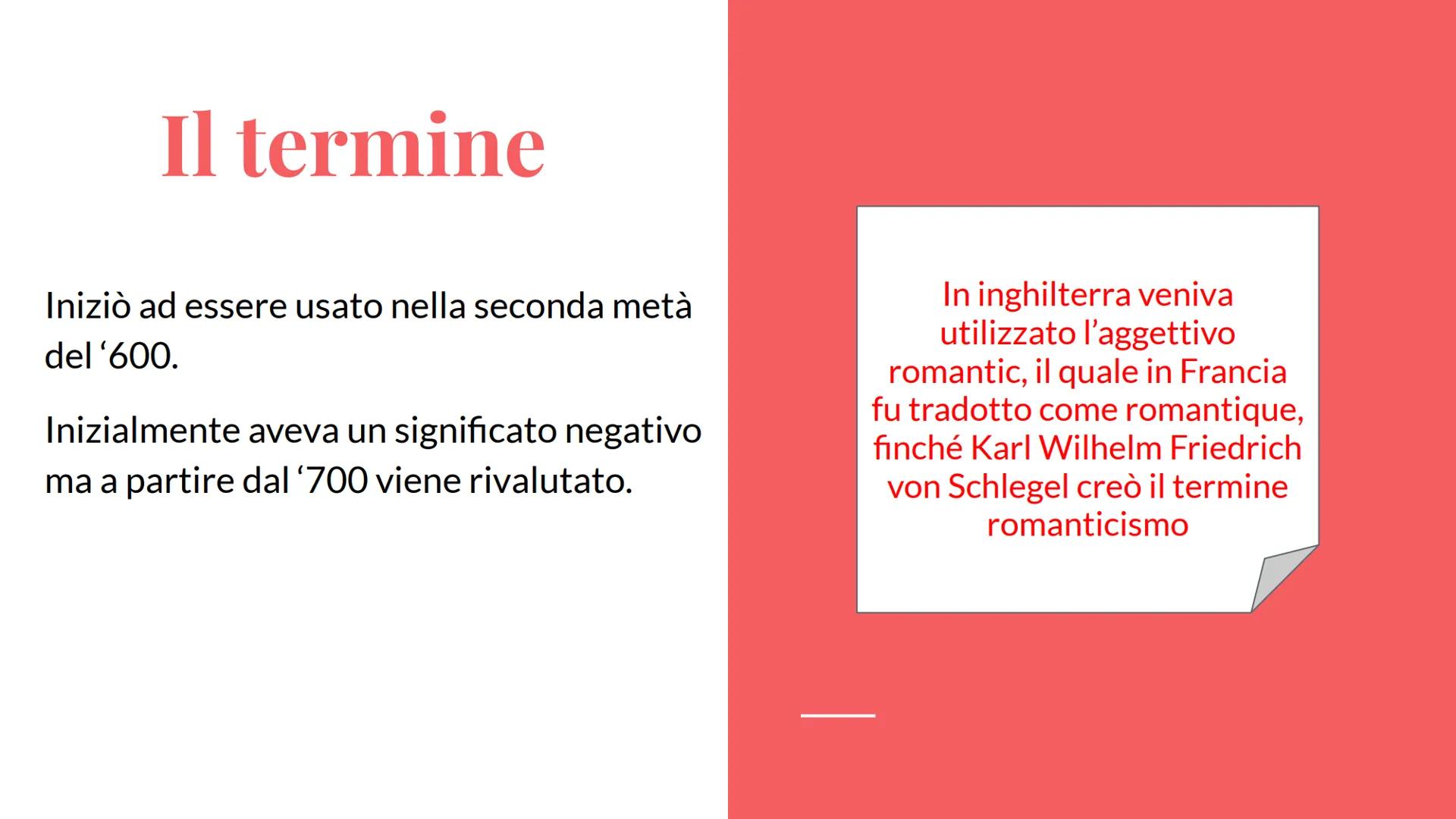 ROMANTICISMO
fine '700 fino alla seconda
metà dell''800 # Il termine
Iniziò ad essere usato nella seconda metà
del '600.
Inizialmente ave