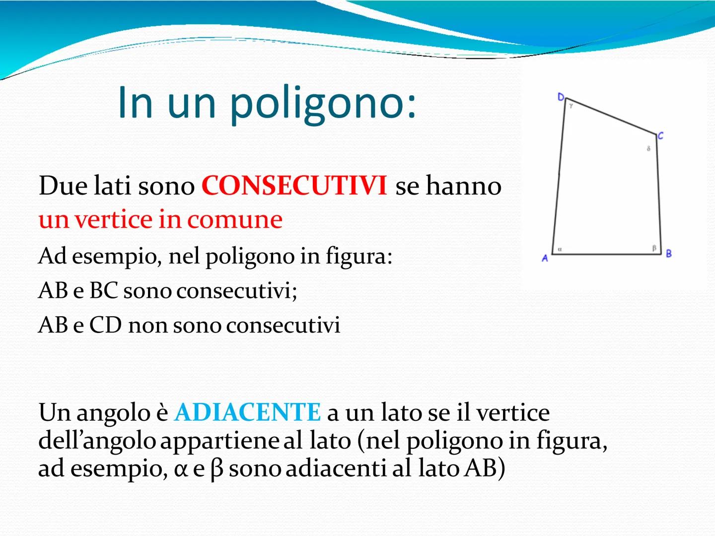 I POLIGONI # I POLIGONI
«Un POLIGONO è una parte di piano
delimitata da una linea spezzata chiusa»
• È una figura piana. Quindi ha 2 DIMEN