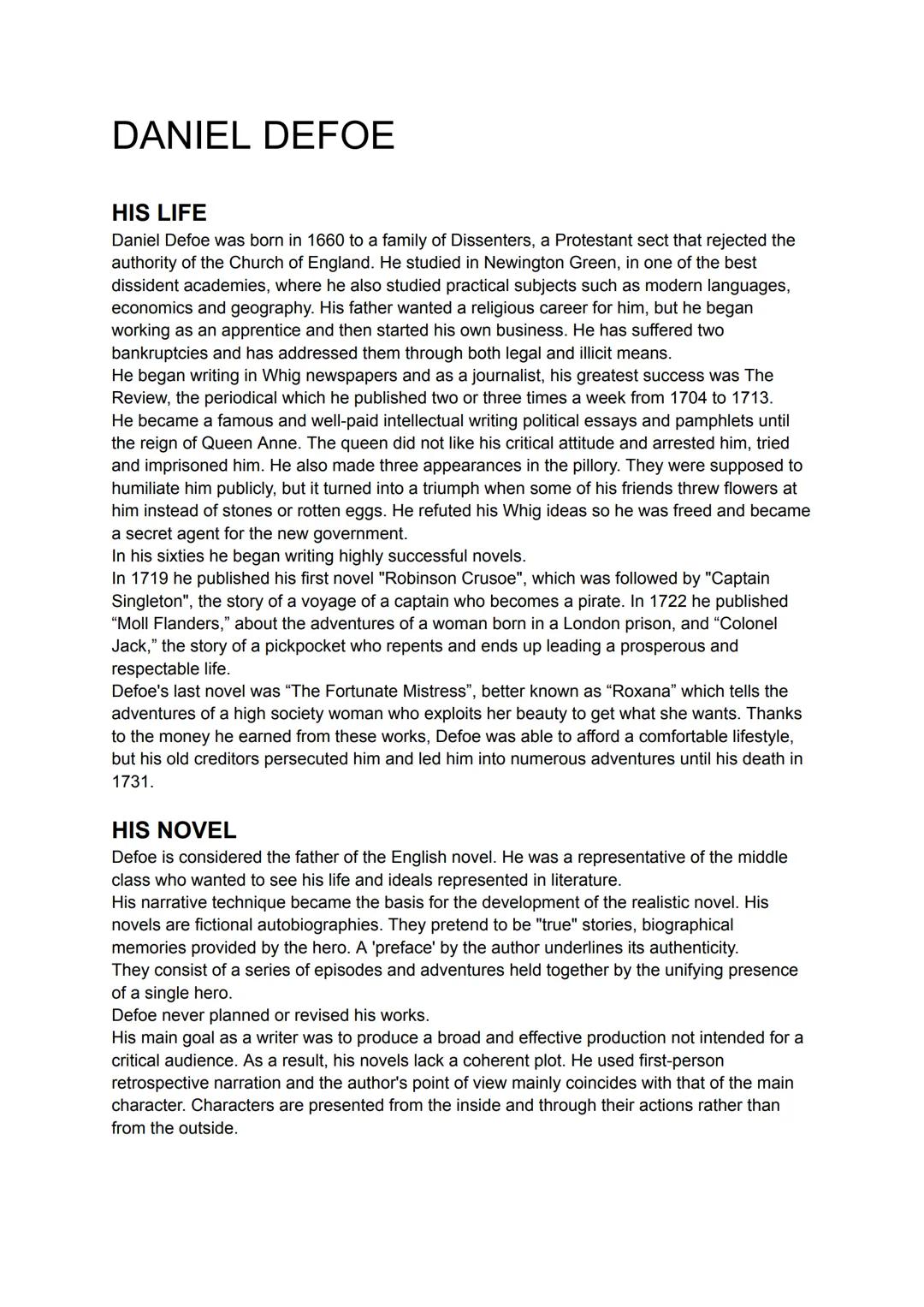# DANIEL DEFOE
## HIS LIFE
Daniel Defoe was born in 1660 to a family of Dissenters, a Protestant sect that rejected the
authority of the Ch