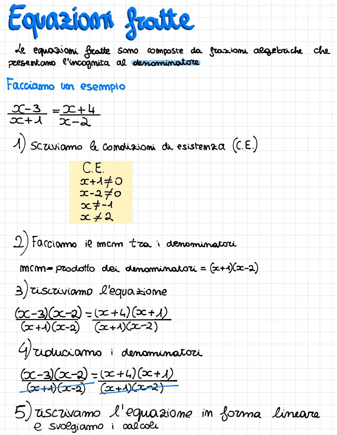 Equazioni fratte
Le equazioni fratte Somo composte da frazioni algebriche che
presentano l'incognita al denominatore
Facciamo un esempio
X-3