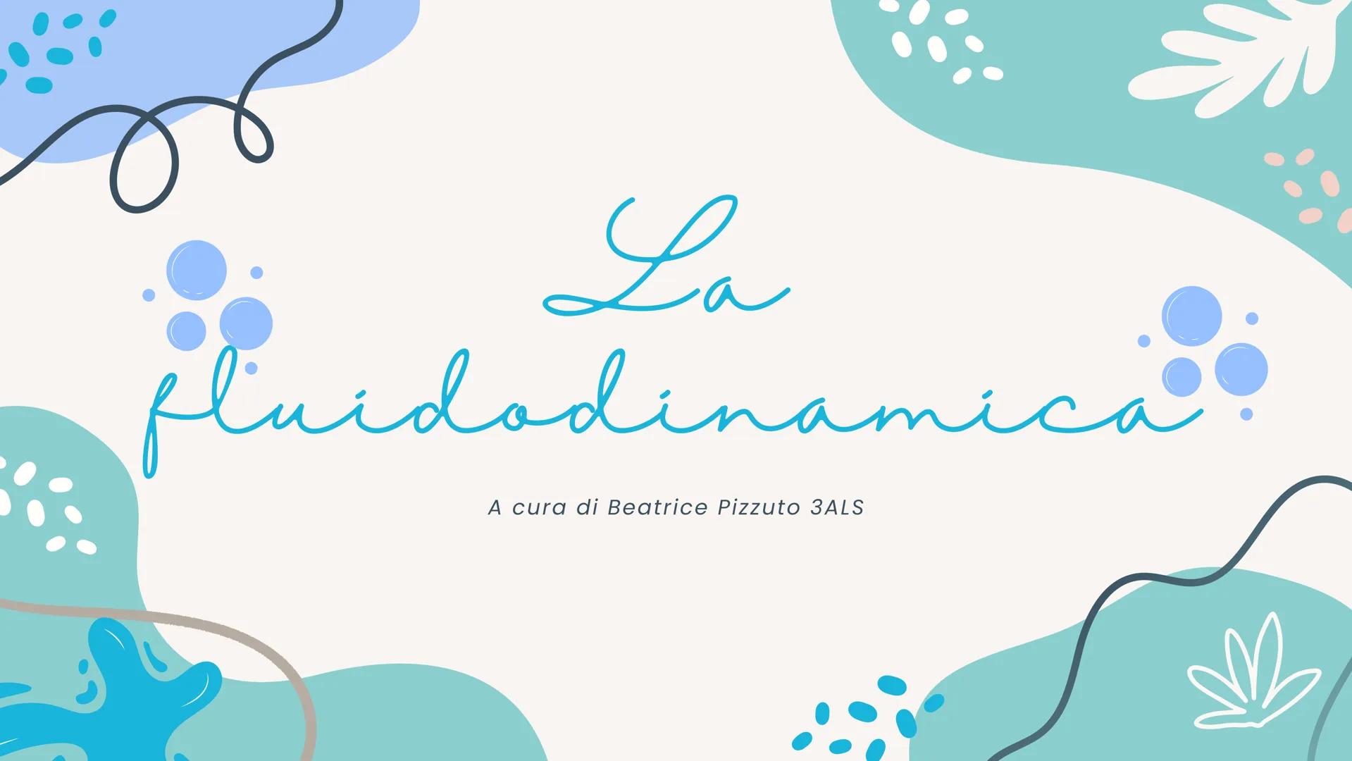 La
fluidodinamic
A cura di Beatrice Pizzuto 3ALS Cos'è "FLUIDO?)
کا ہا
Il termine "fluido" si riferisce a qualsiasi
sostanza in stato liquid