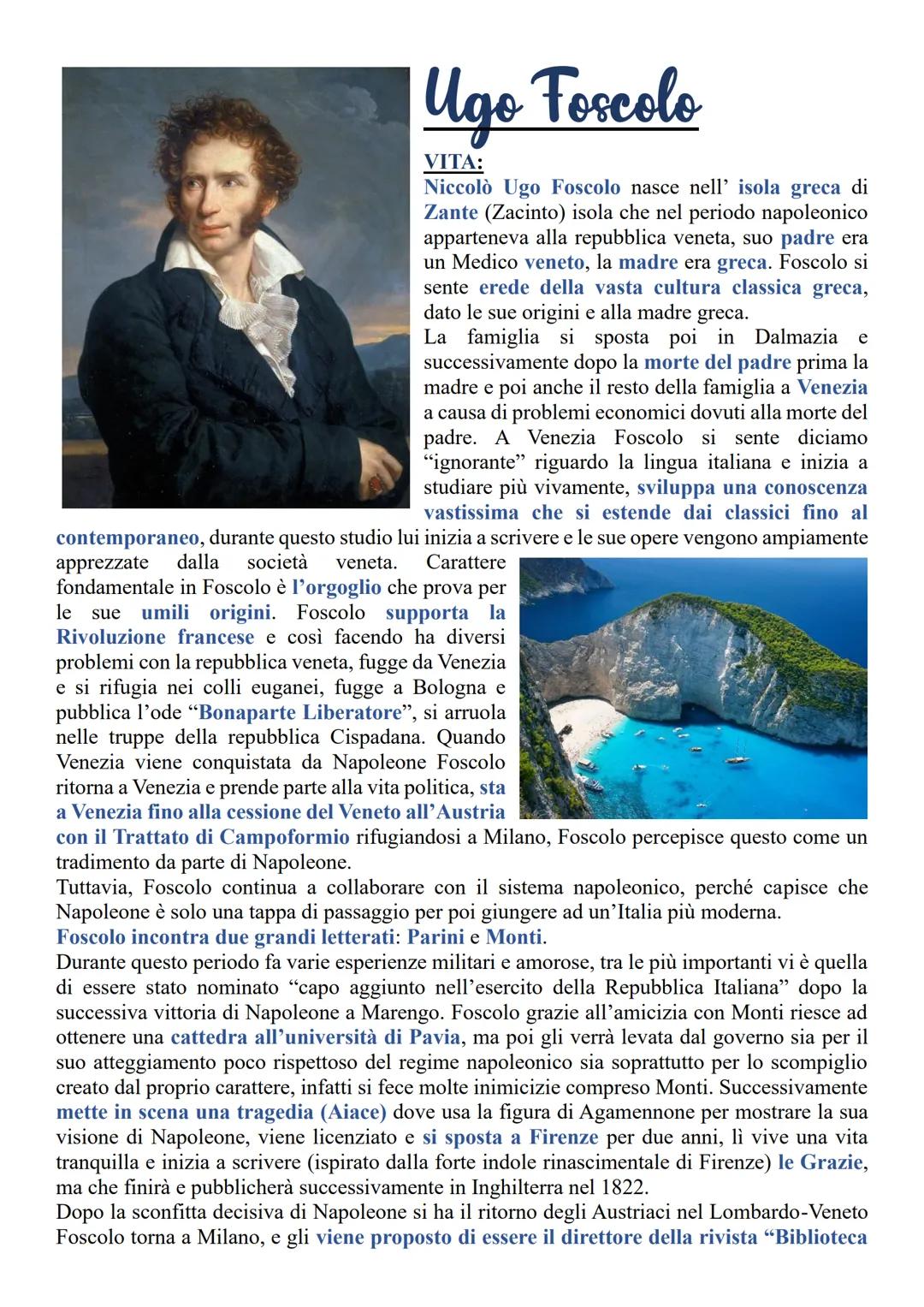 # Ugo Foscolo
VITA:
Niccolò Ugo Foscolo nasce nell' isola greca di
Zante (Zacinto) isola che nel periodo napoleonico
apparteneva alla repu