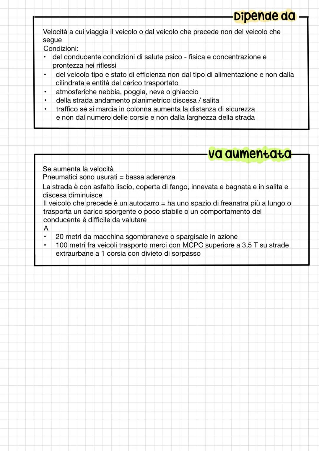 Regolare velocita'
Non costituire pericolo per
le cose
le persone
.
la circolazione
In modo da-
Intervenire con sicurezza in caso di pericol