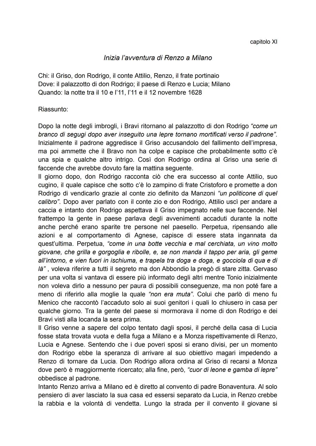 # capitolo XI
Inizia l'avventura di Renzo a Milano
Chi: il Griso, don Rodrigo, il conte Attilio, Renzo, il frate portinaio
Dove: il palaz
