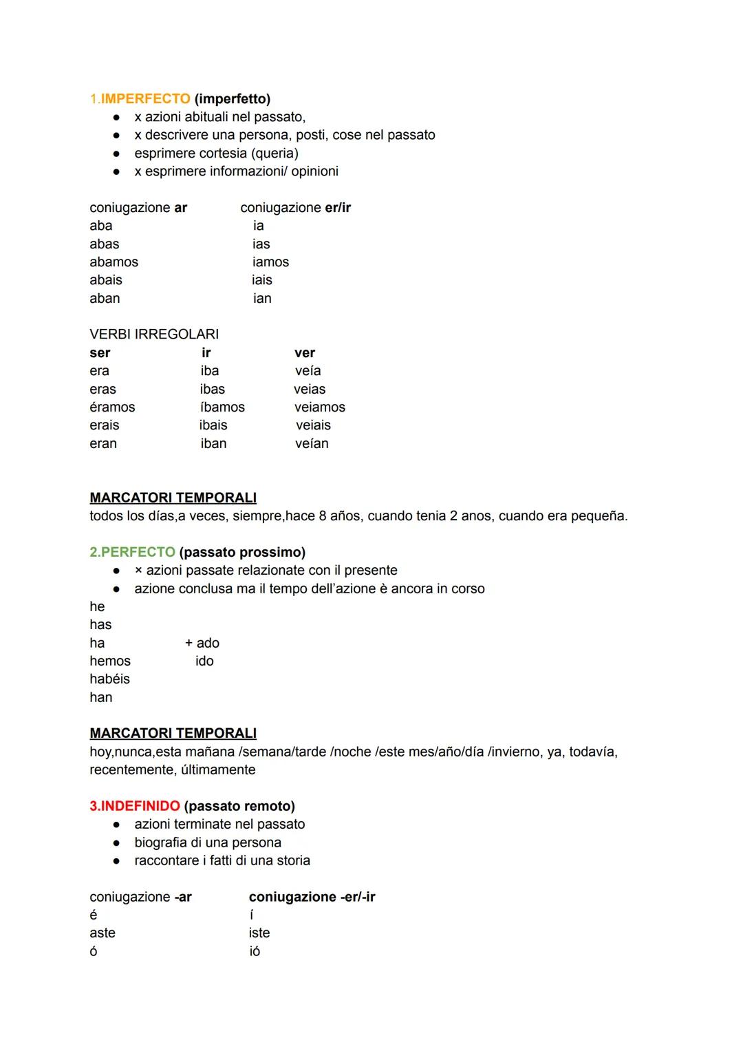 1.IMPERFECTO (imperfetto)
* x azioni abituali nel passato,
* x descrivere una persona, posti, cose nel passato
* esprimere cortesia (