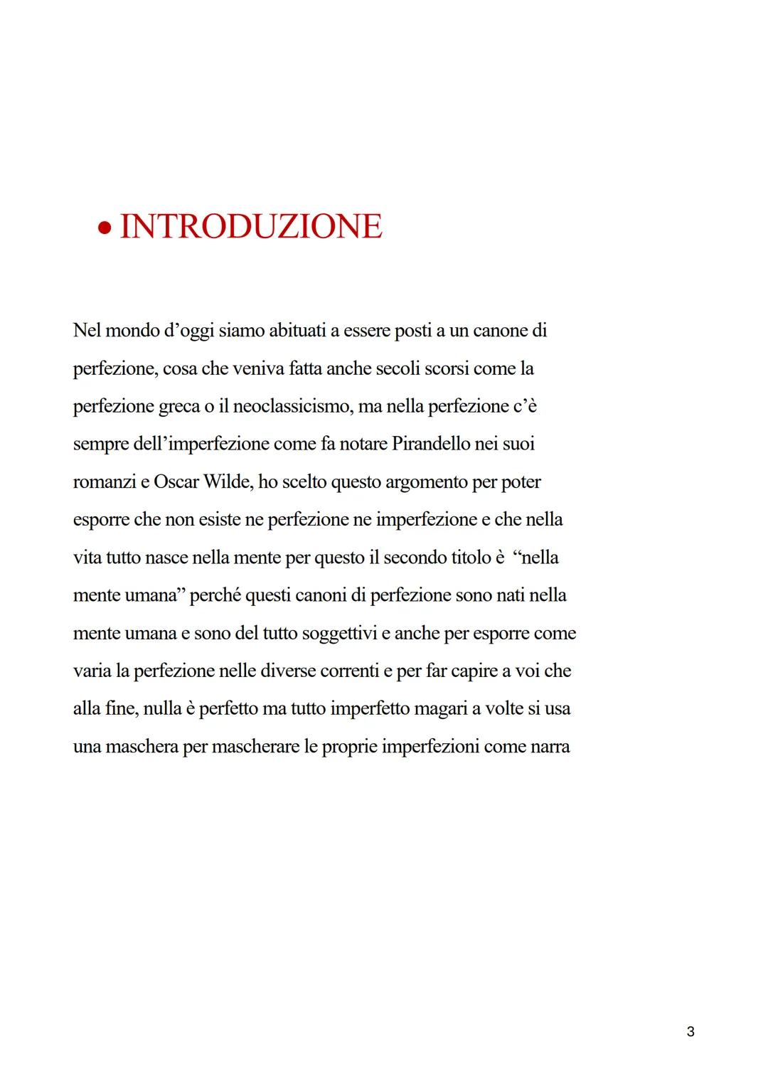 TESINA
ESAME DI SCUOLA PRIMARIA DI
SECONDO GRADO
"PERFEZIONE E IMPERFEZIONE
NELLA MENTE UMANA"
1 INDICE:
INTRODUZIONE - Pag. 3
ITALIANO: Lui