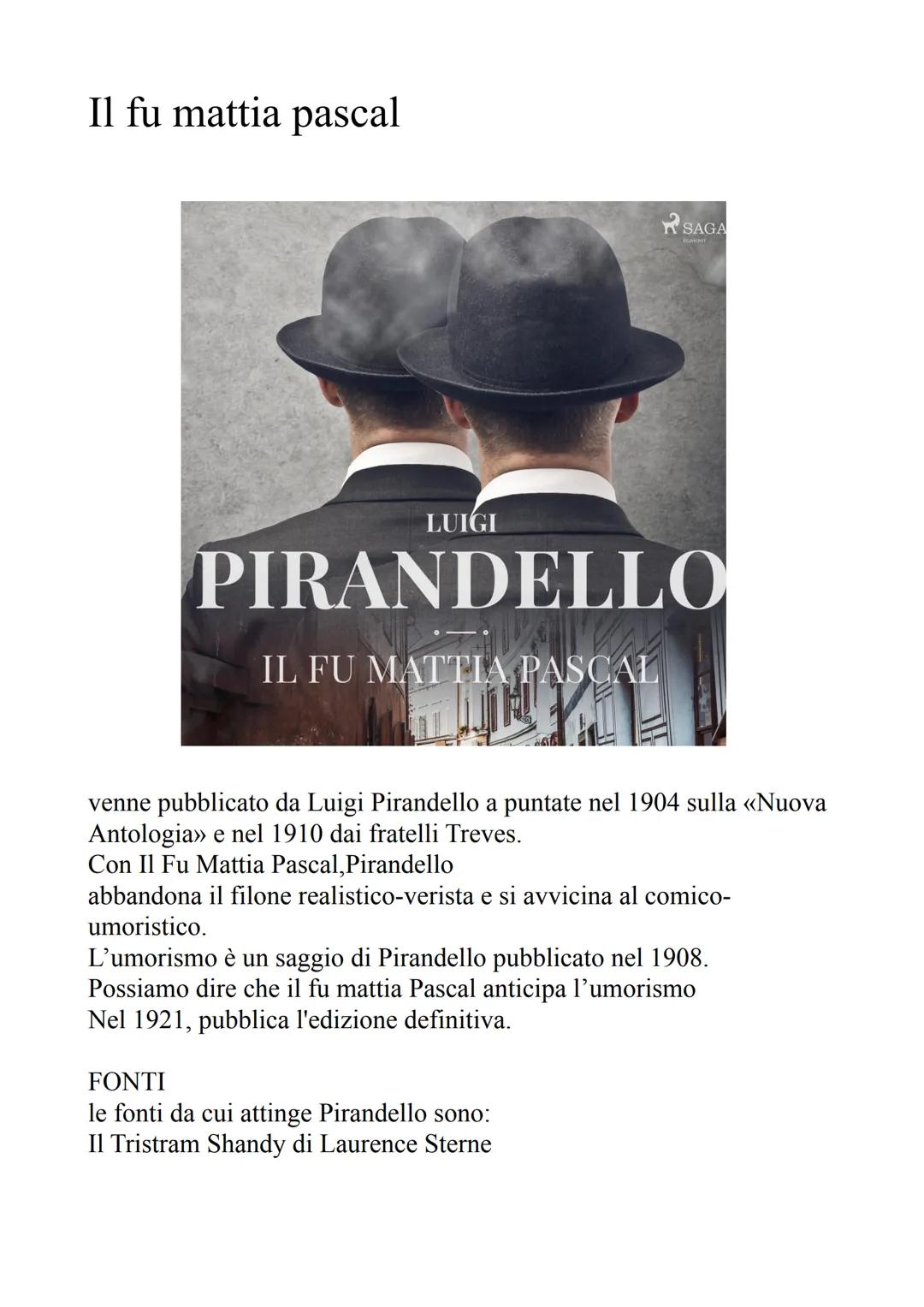 Il fu mattia pascal
SAGA
EGMONT
LUIGI
PIRANDELLO
IL FU MATTIA PASCAL
venne pubblicato da Luigi Pirandello a puntate nel 1904 sulla <<Nuova
A