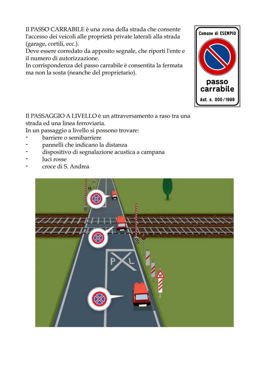 Appunti di Scuola Guida
1. Strade ed elementi costitutivi
La strada è un'area aperta alla circolazione dei pedoni, degli animali e dei veico