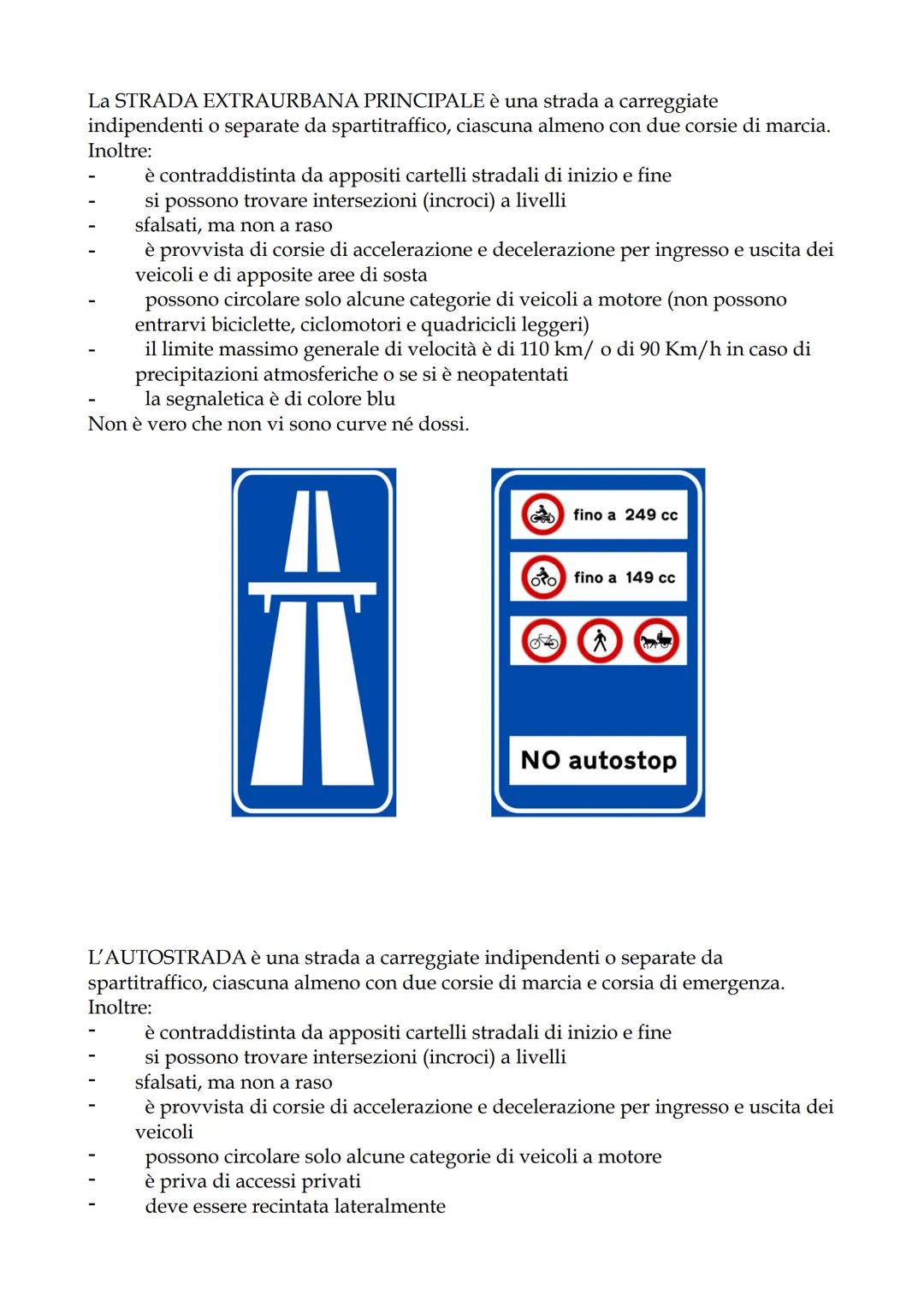 Appunti di Scuola Guida
1. Strade ed elementi costitutivi
La strada è un'area aperta alla circolazione dei pedoni, degli animali e dei veico