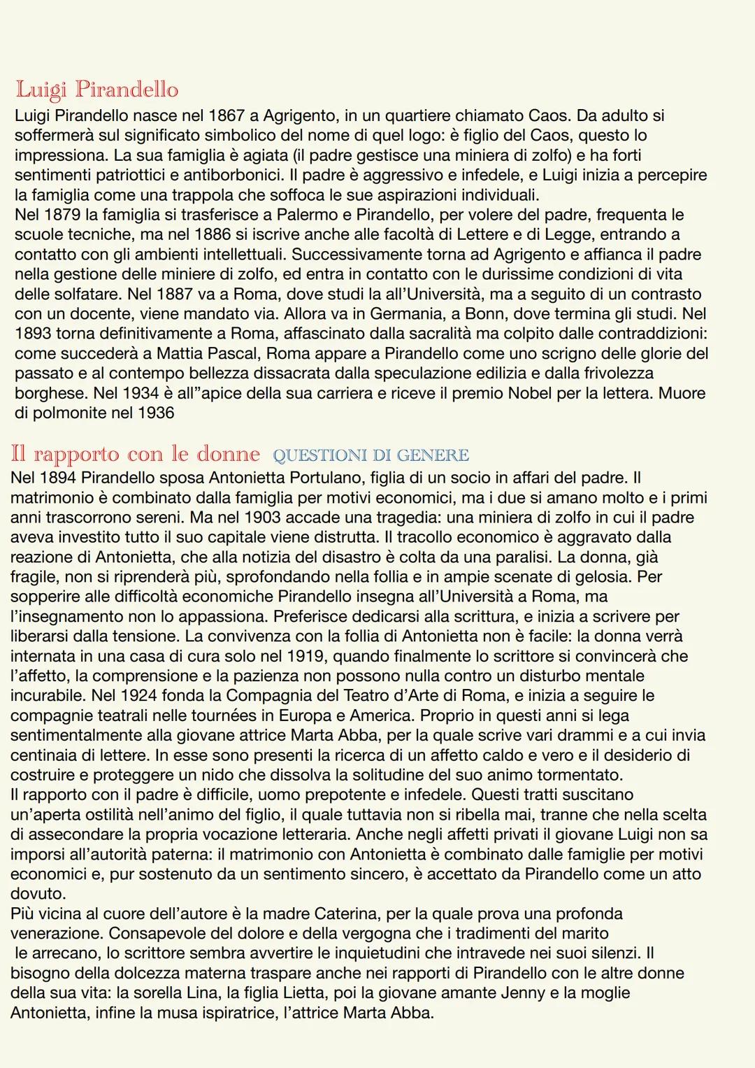 Luigi Pirandello
Luigi Pirandello nasce nel 1867 a Agrigento, in un quartiere chiamato Caos. Da adulto si
soffermerà sul significato simboli
