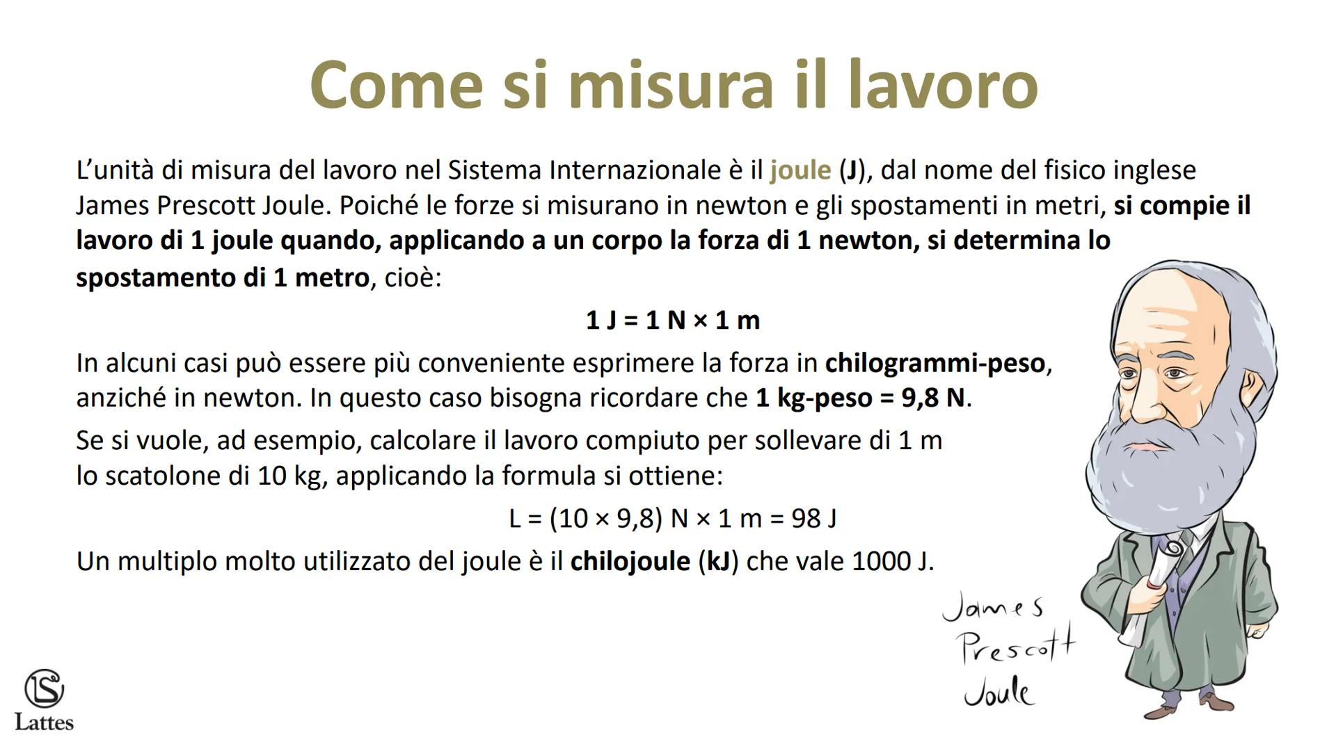 Lattes Il lavoro e l'energia Lattes
Che cos'è il lavoro
Nel linguaggio comune, con "lavoro" si intende qualsiasi attività che
permette di ra