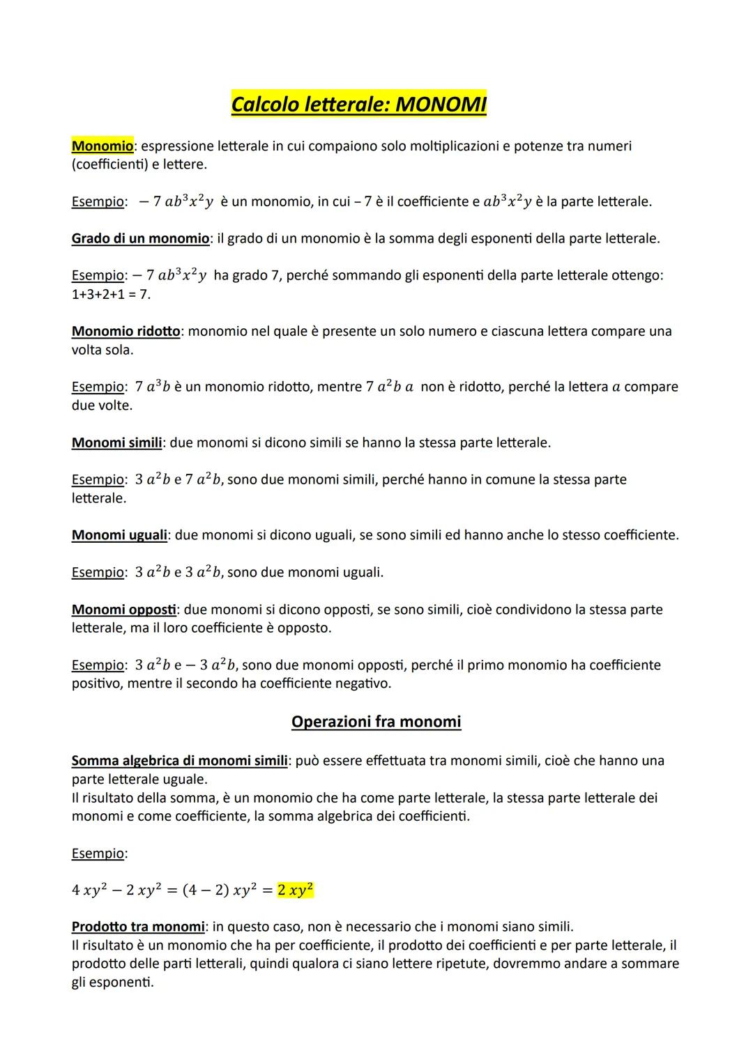 Calcolo letterale: MONOMI
Monomio: espressione letterale in cui compaiono solo moltiplicazioni e potenze tra numeri
(coefficienti) e lettere