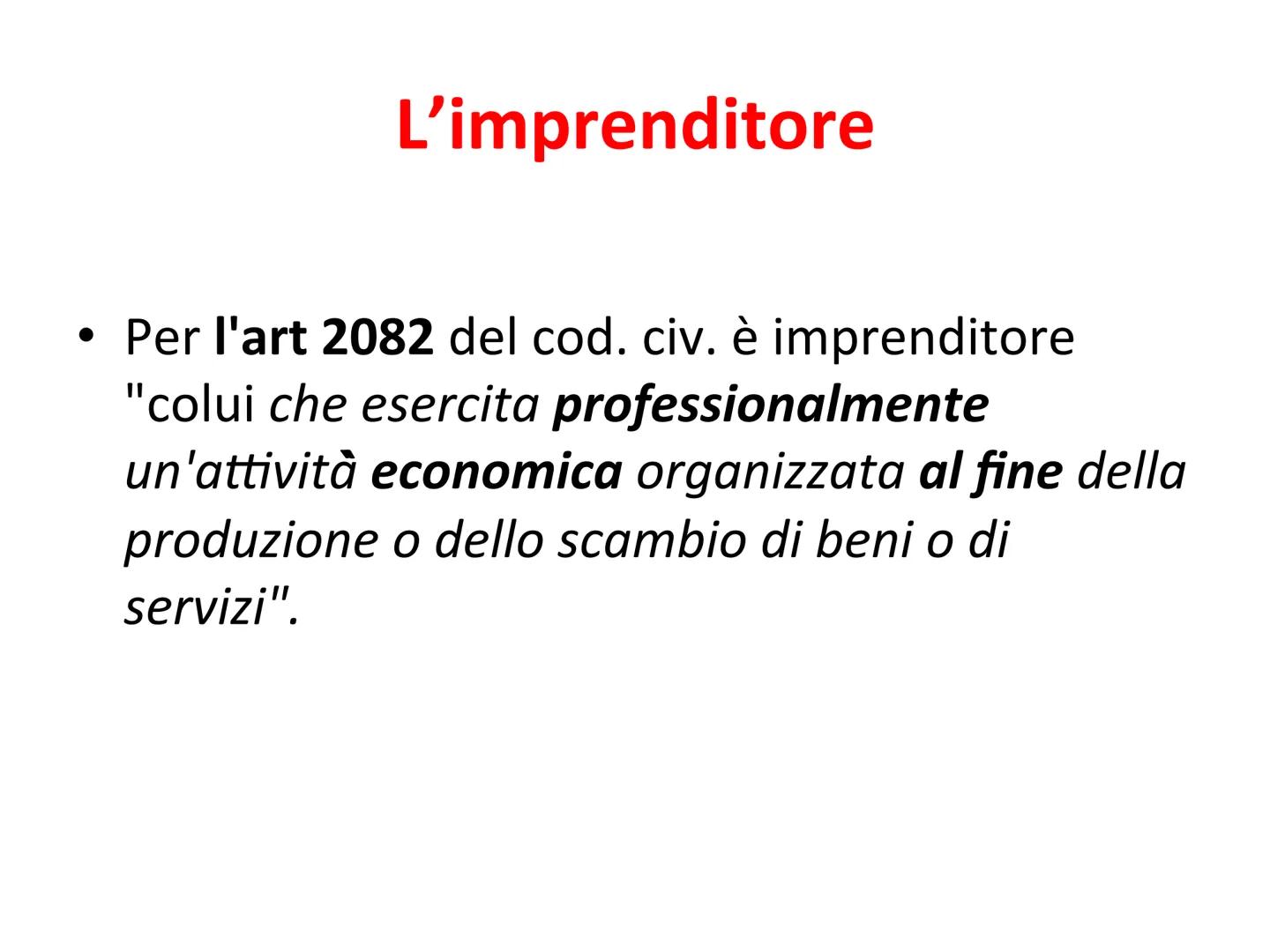 L'IMPRENDITORE DIRITTO COMMERCIALE
• Si definisce diritto commerciale quella branca
del diritto privato che disciplina gli aspetti
giuridica