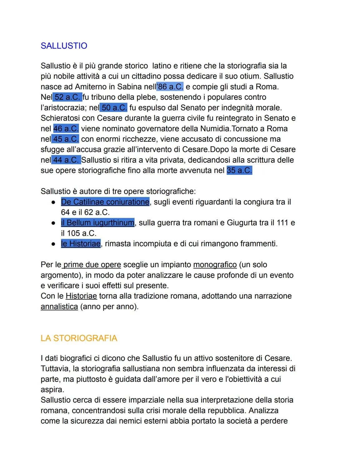 SALLUSTIO
Sallustio è il più grande storico latino e ritiene che la storiografia sia la
più nobile attività a cui un cittadino possa dedicar