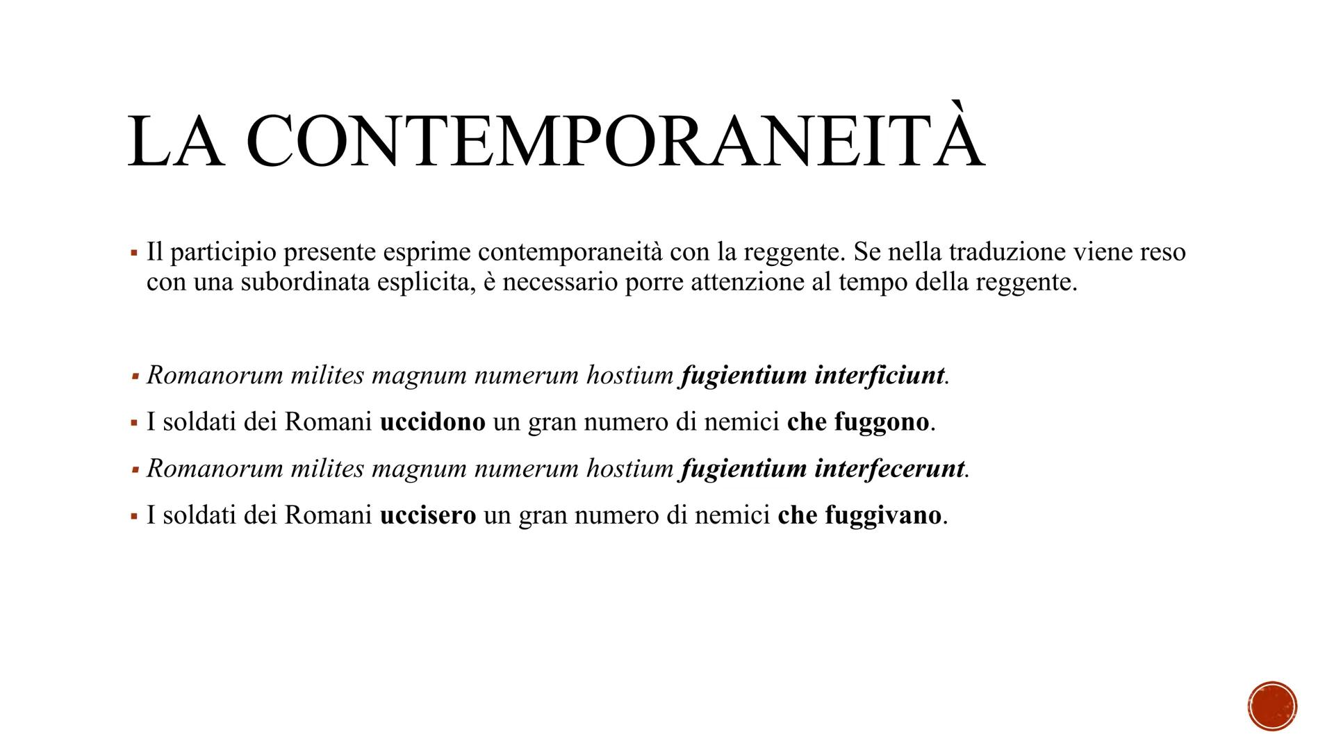PARTICIPIO
■ Il participio partecipa sia della natura di un aggettivo (poiché si declina), sia della natura del
verbo (esprime un'azione).
■