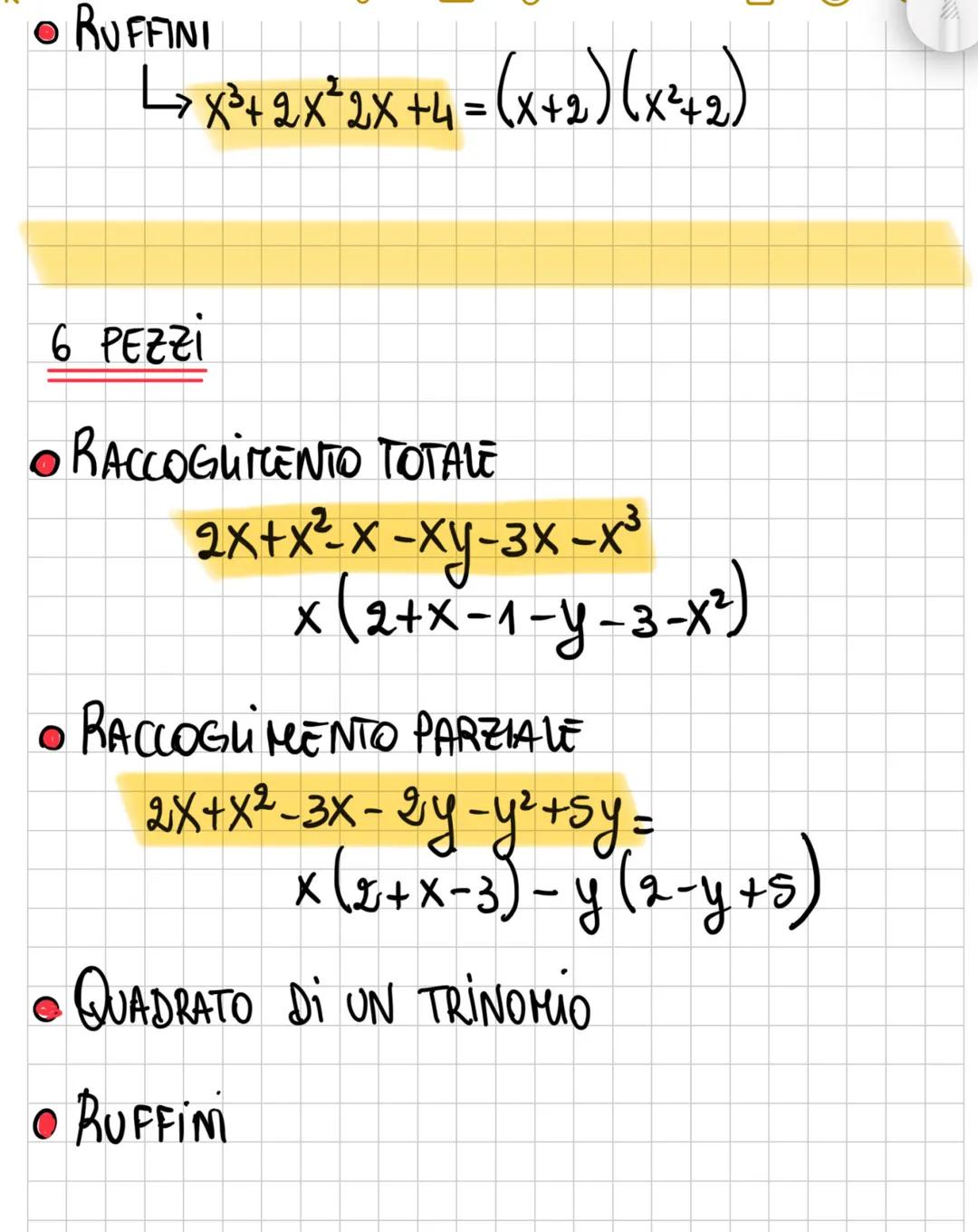 TRA DUE PEZZI
E SCOMPOSIZIONI
• RACCOGLI MENTO TOTALE 2x+x²-X (2+x)
•DIFFERENZA DI QUADRATI
• DIFFERENZA DI CUBI
● SOMMA DI CUBI
3 PEZZI
=
→