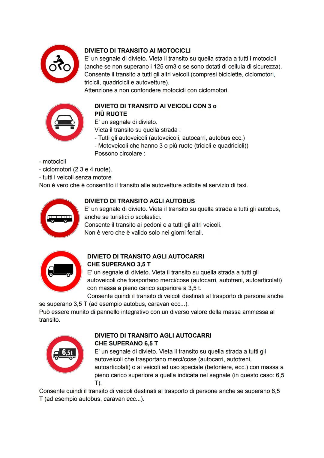 SEGNALI STRADALI DI DIVIETO
DIVIETO DI TRANSITO
E' un segnale di divieto e vieta il transito a tutti i veicoli, quindi la
circolazione in en