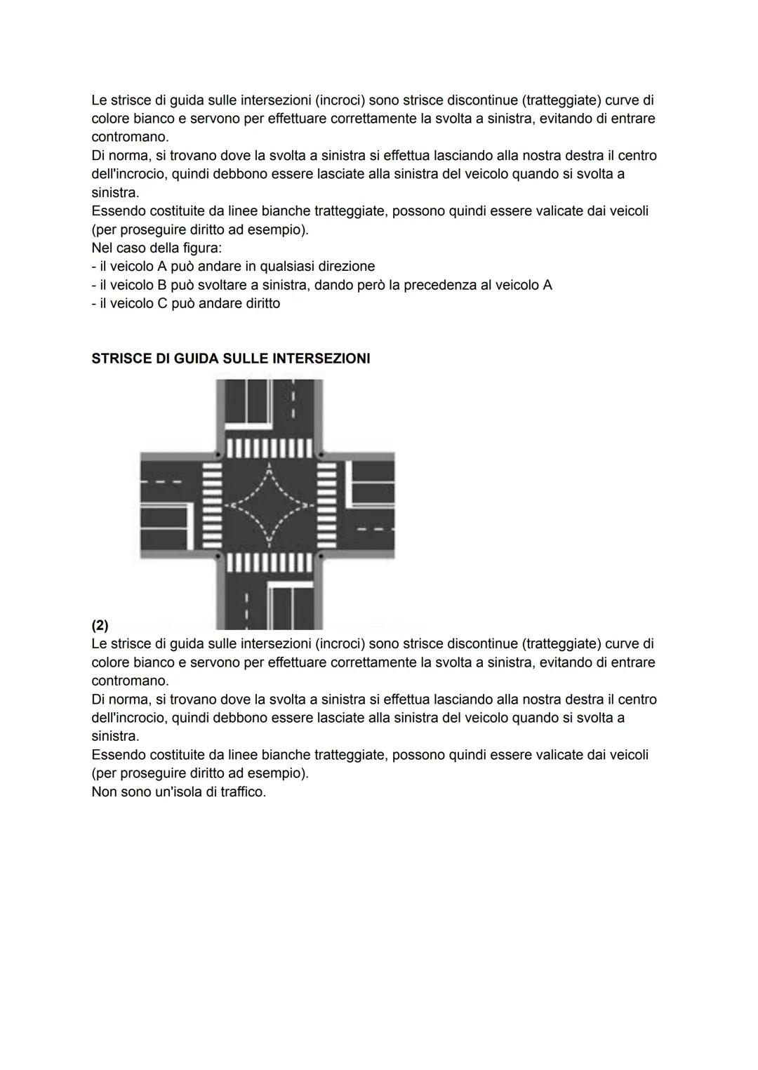 SEGNALETICA ORIZZONTALE E SEGNI SUGLI OSTACOLI
LA STRISCIA LUNGO IL CENTRO DELLA CARREGGIATA
Su tutte le strade puรฒ essere continua o discon