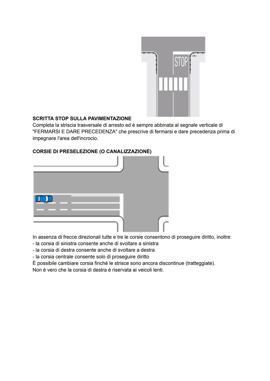 SEGNALETICA ORIZZONTALE E SEGNI SUGLI OSTACOLI
LA STRISCIA LUNGO IL CENTRO DELLA CARREGGIATA
Su tutte le strade puรฒ essere continua o discon