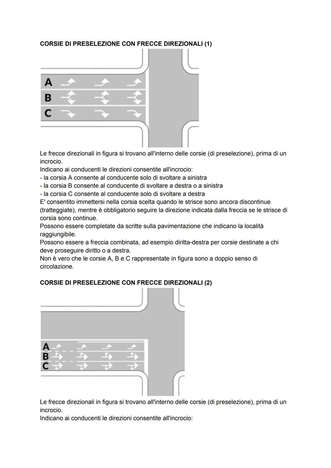 SEGNALETICA ORIZZONTALE E SEGNI SUGLI OSTACOLI
LA STRISCIA LUNGO IL CENTRO DELLA CARREGGIATA
Su tutte le strade puรฒ essere continua o discon