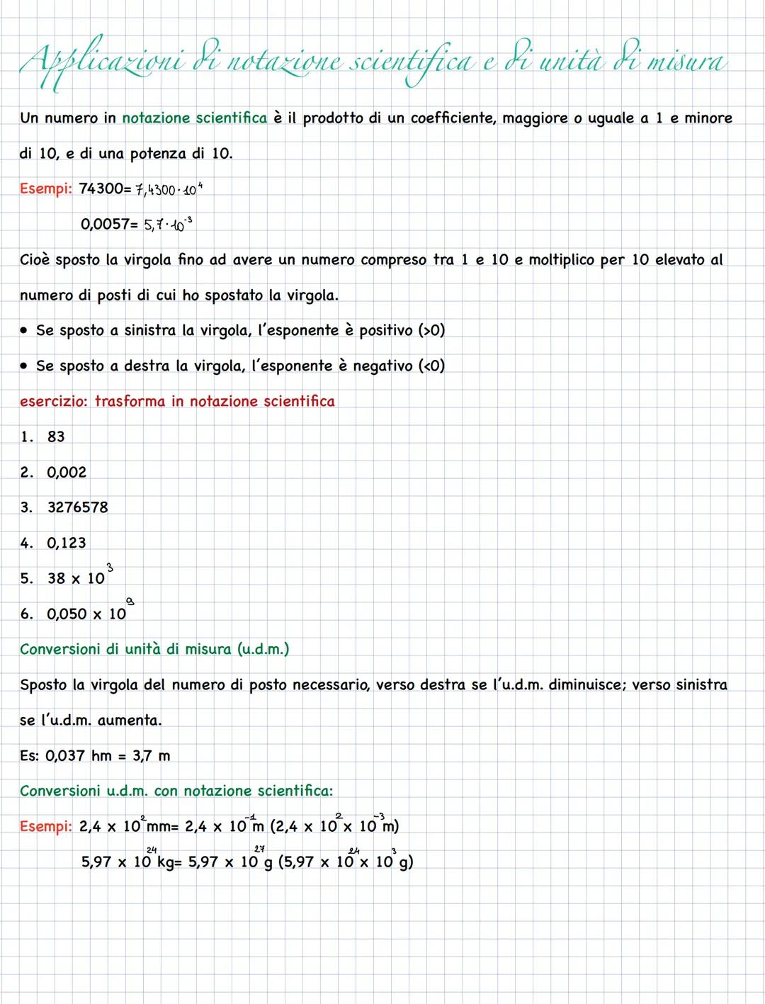 Applicazioni di notazione scientifica e di unità di misura
Un numero in notazione scientifica è il prodotto di un coefficiente, maggiore o u
