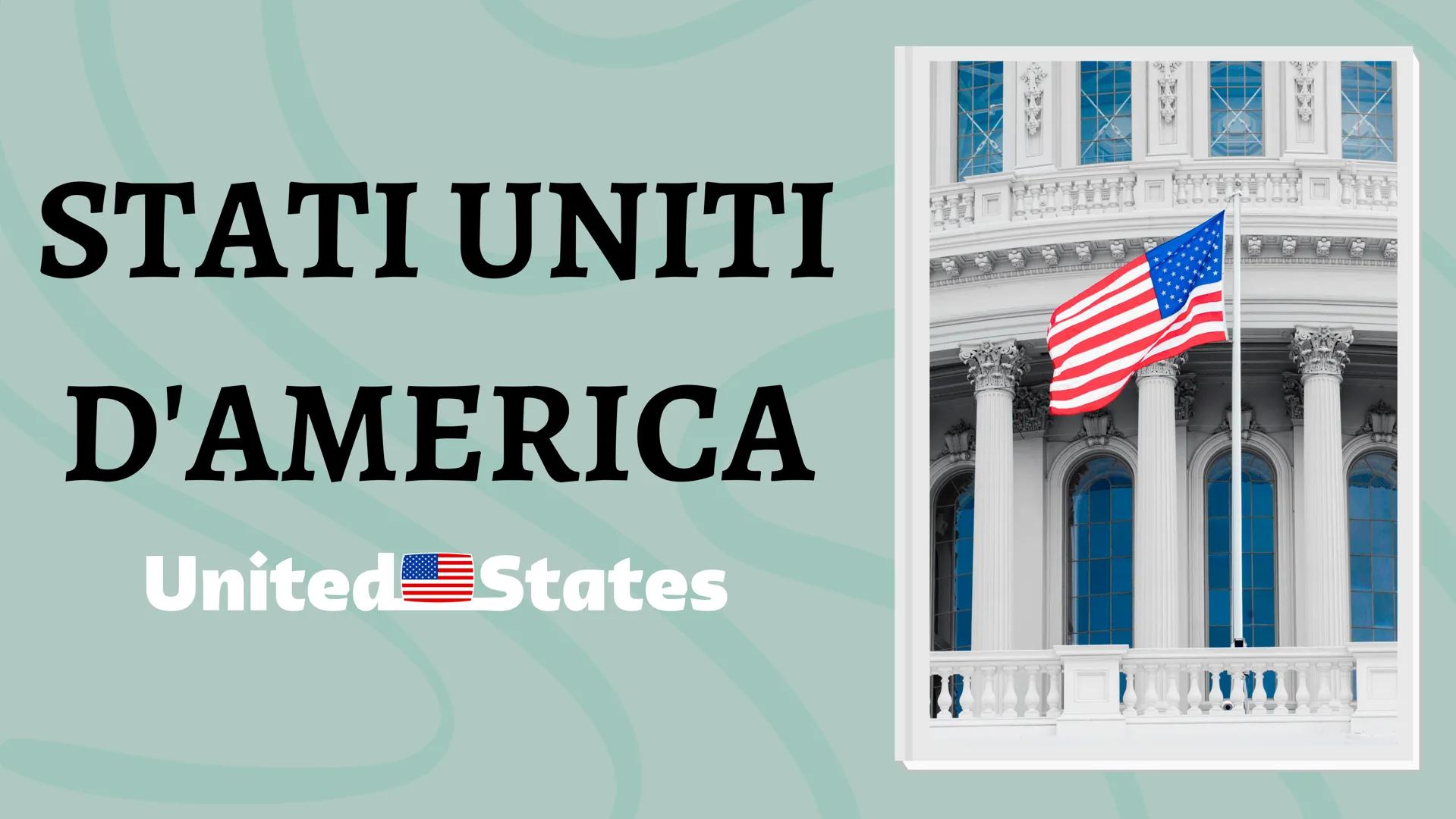 # STATI UNITI
D'AMERICA
United States # TERRITORIO
Gli Stati Uniti, occupano la fascia centrale del Nord America, tra il Canada e il Mess