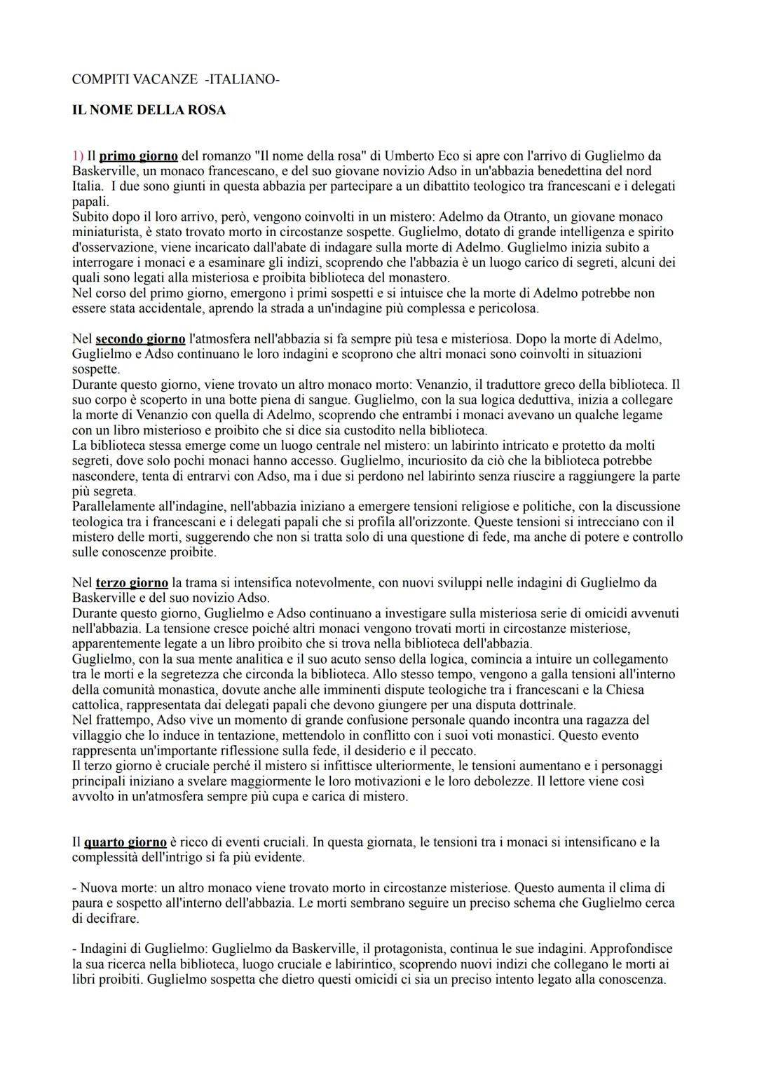 COMPITI VACANZE -ITALIANO-
IL NOME DELLA ROSA
1) Il primo giorno del romanzo "Il nome della rosa" di Umberto Eco si apre con l'arrivo di G
