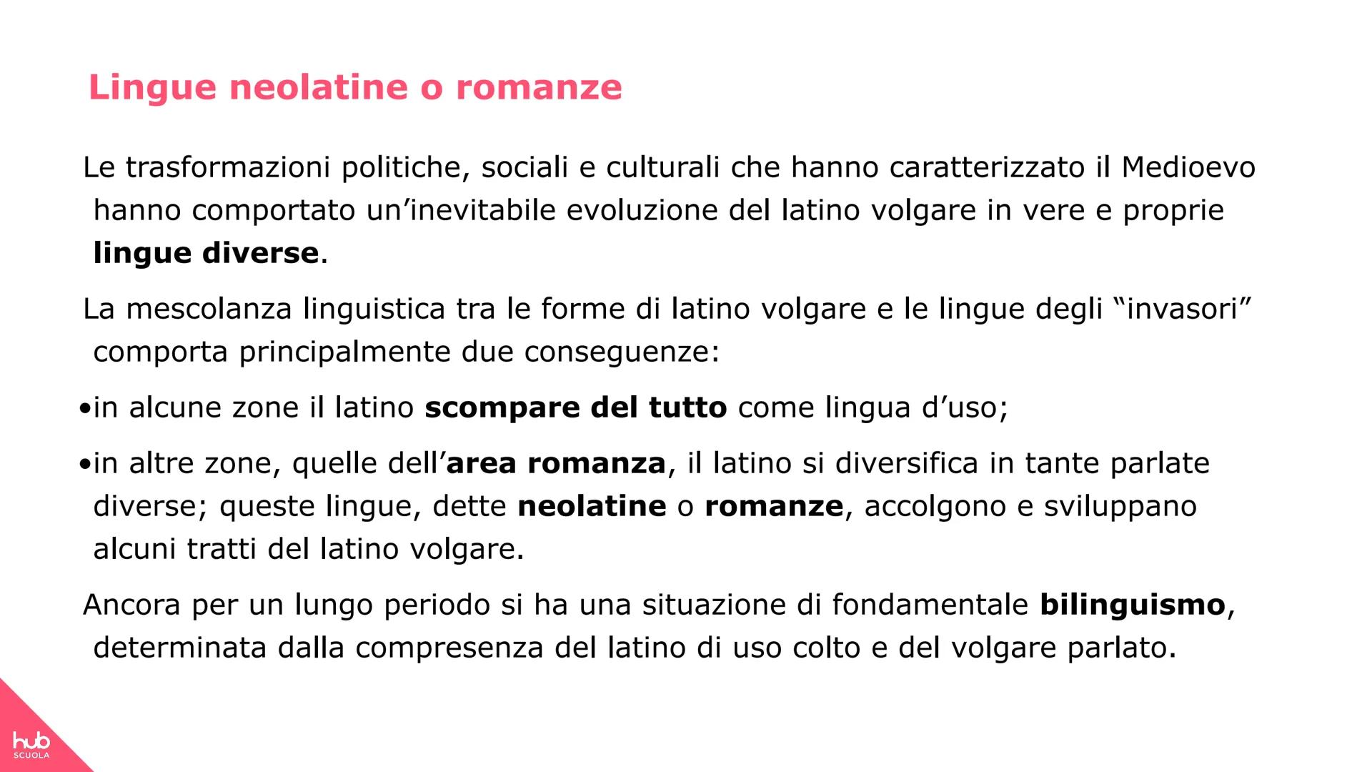 hub
SCUOLA
Dal latino alle
lingue romanze hub
SCUOLA
Contesto
storico
Il Medioevo
La letteratura in volgare si
sviluppa nel Medioevo, cioรจ n