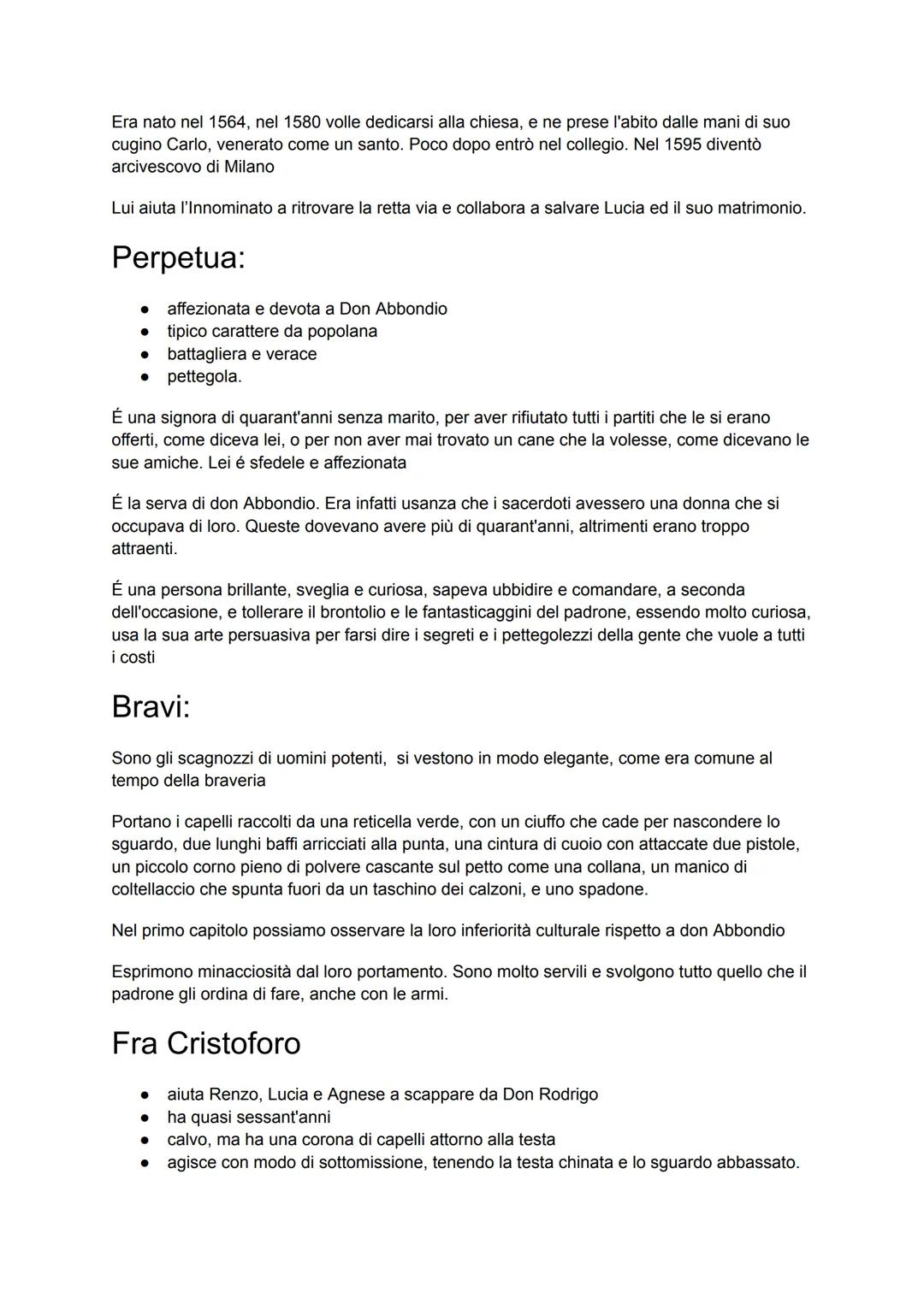 Renzo
pacifico
• schietto
• nemico di insidia
•
molto furbo e razionale
positivo, virtuoso ed onesto
•
•
ribelle ed impulsivo, se viene inga