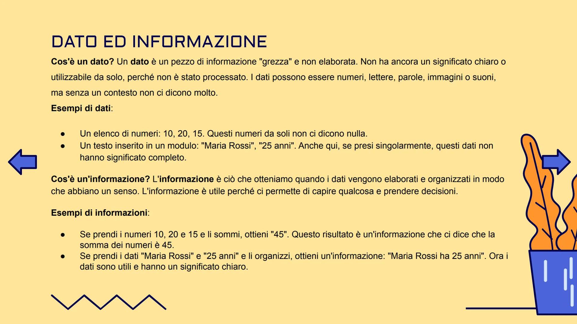 UDA1: L'INFORMATICA
BASI INFORMATICA E COMPONENTI DI UN
COMPUTER La logica sequenziale: Input, Elaborazione, Output
•
Input: È l'inserimento