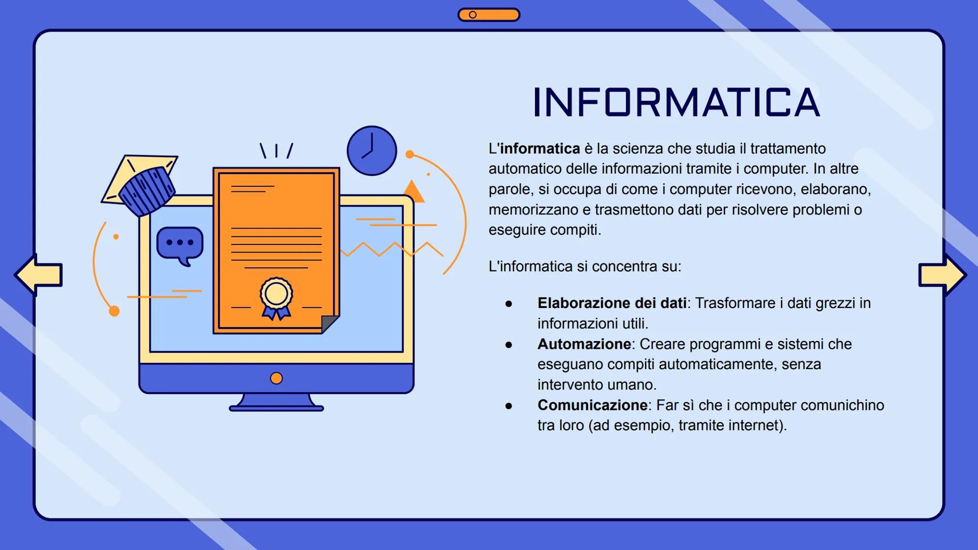 UDA1: L'INFORMATICA
BASI INFORMATICA E COMPONENTI DI UN
COMPUTER La logica sequenziale: Input, Elaborazione, Output
•
Input: È l'inserimento
