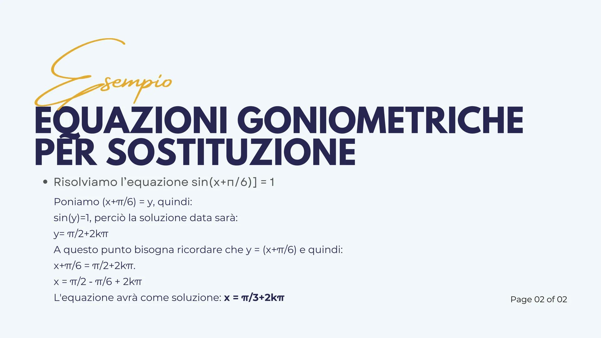 EQUAZIONI
GONIOMETRICHE
PRESENTAZIONE DI
DE FEO FABIANA
== 2
== ke-k
Z
C
C4|0
g-2
J-G-Ł
FS-C-C
8 O
0.10
☑ LIST OF CONTENTS
Principali tipi d