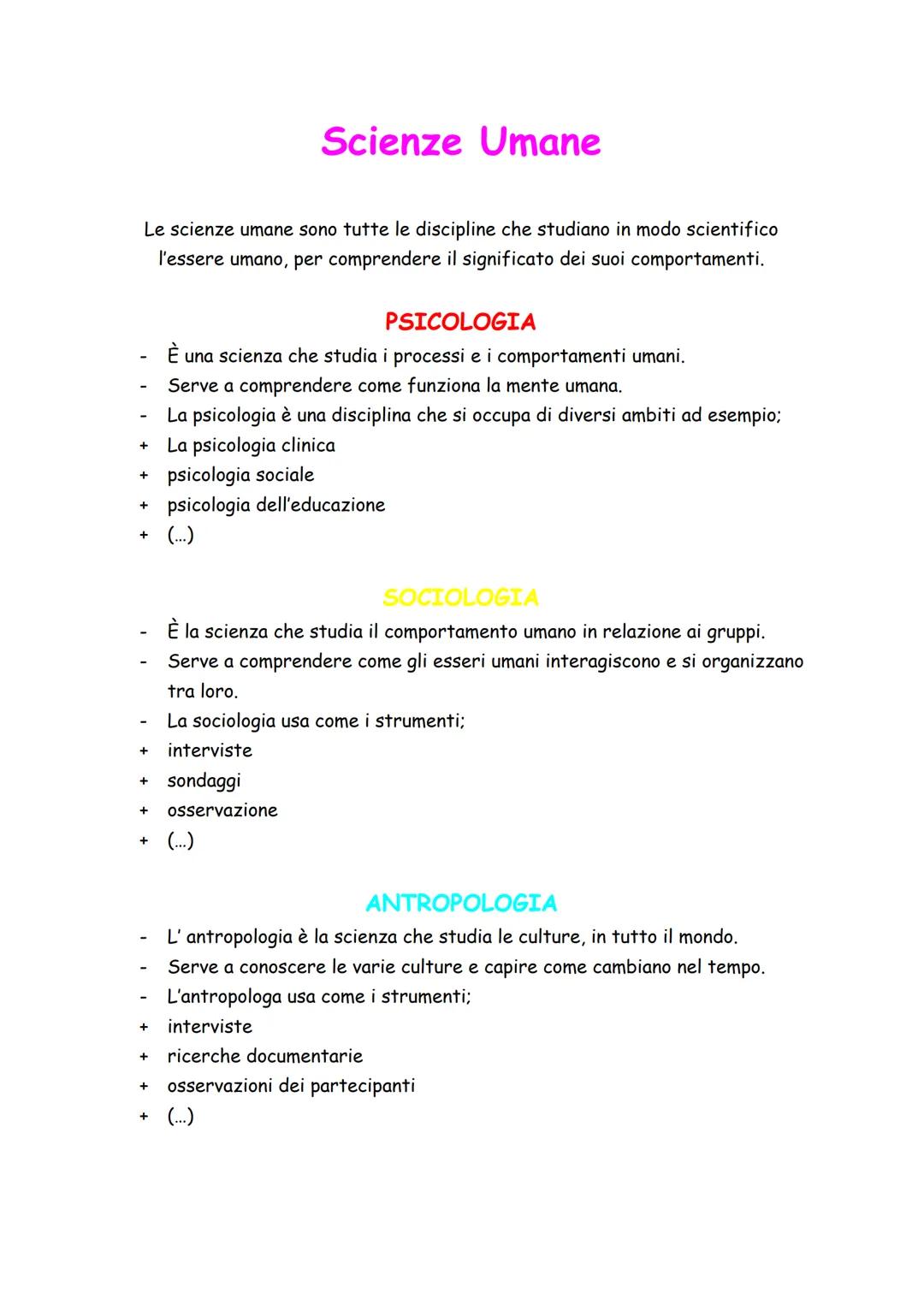 Scienze Umane
-
Le scienze umane sono tutte le discipline che studiano in modo scientifico
l'essere umano, per comprendere il significato de
