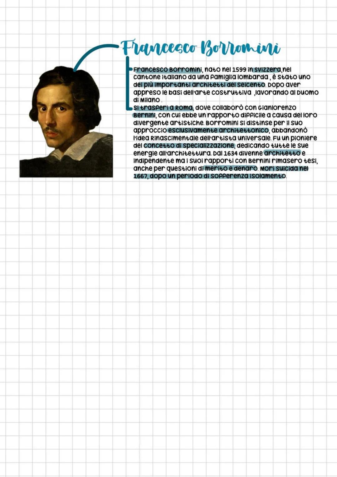 # Francesco Borromini
Francesco Borromini, nato nel 1599 in svizzera, nel
cantone italiano da una famiglia lombarda, è stato uno
dei più im