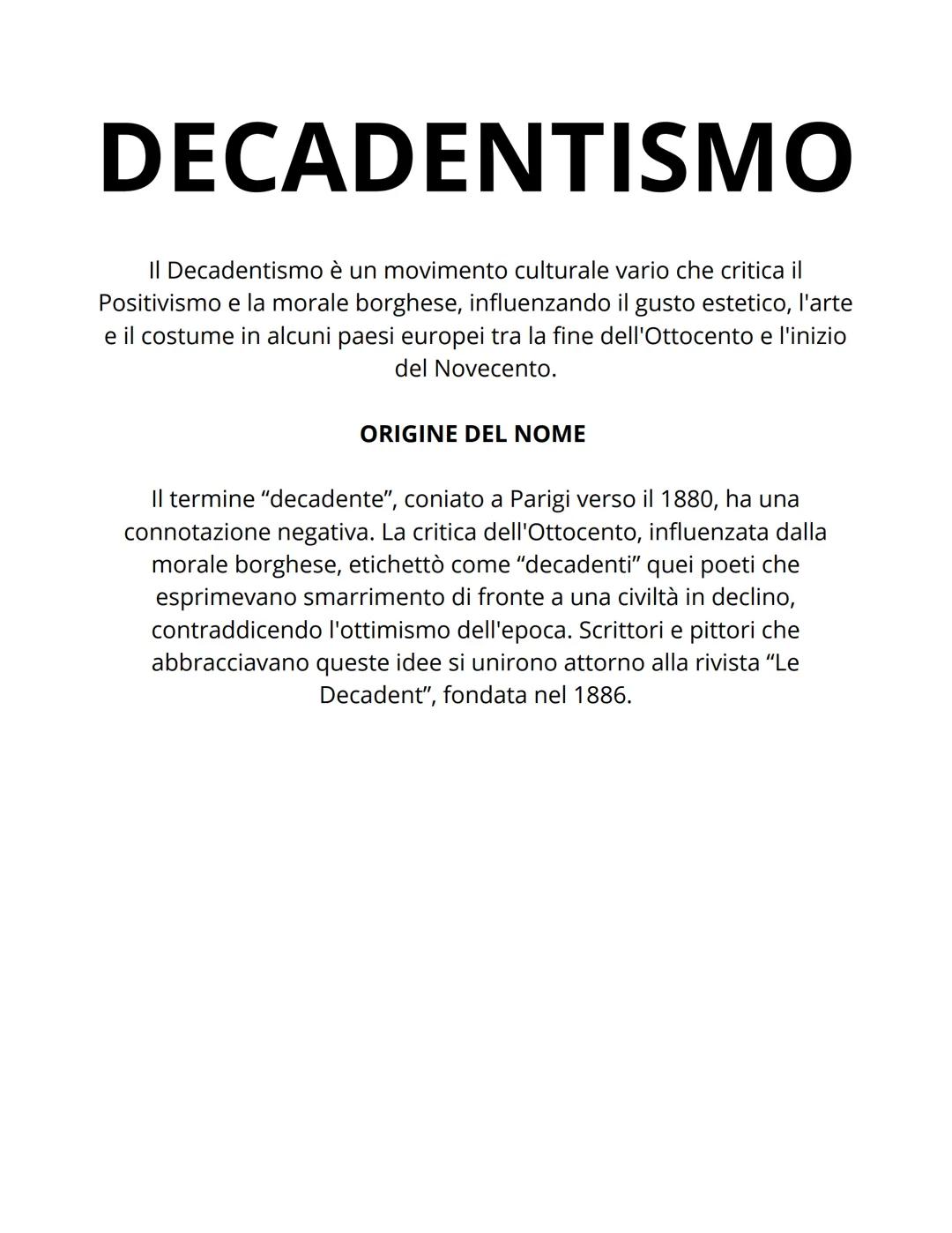 ITALIANO # DECADENTISMO
Il Decadentismo è un movimento culturale vario che critica il
Positivismo e la morale borghese, influenzando il gus