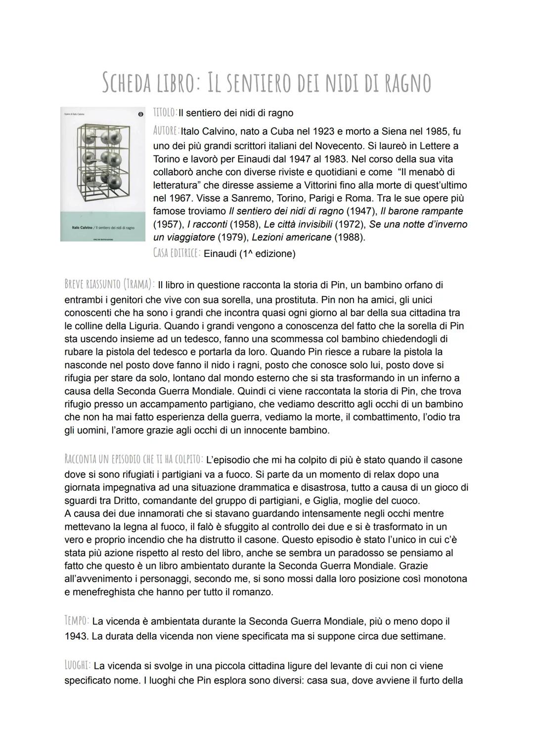 # SCHEDA LIBRO: IL SENTIERO DEI NIDI DI RAGNO
* TITOLO II sentiero dei nidi di ragno
* AUTORE: Italo Calvino, nato a Cuba nel 1923 e morto