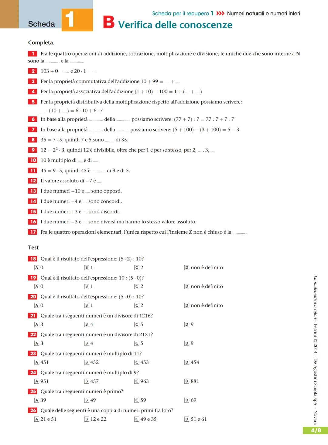 # Scheda
1
## A Ripasso
Scheda per il recupero 1 >>> Numeri naturali e numeri interi
Le operazioni in Z
| COME | SEGNO | VALORE ASSOLUT
