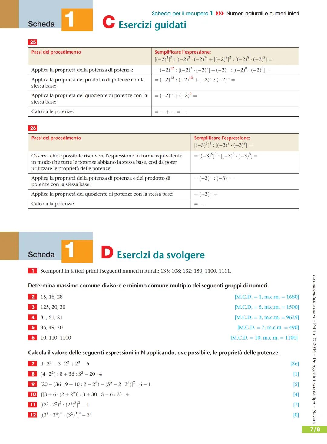 # Scheda
1
## A Ripasso
Scheda per il recupero 1 >>> Numeri naturali e numeri interi
Le operazioni in Z
| COME | SEGNO | VALORE ASSOLUT
