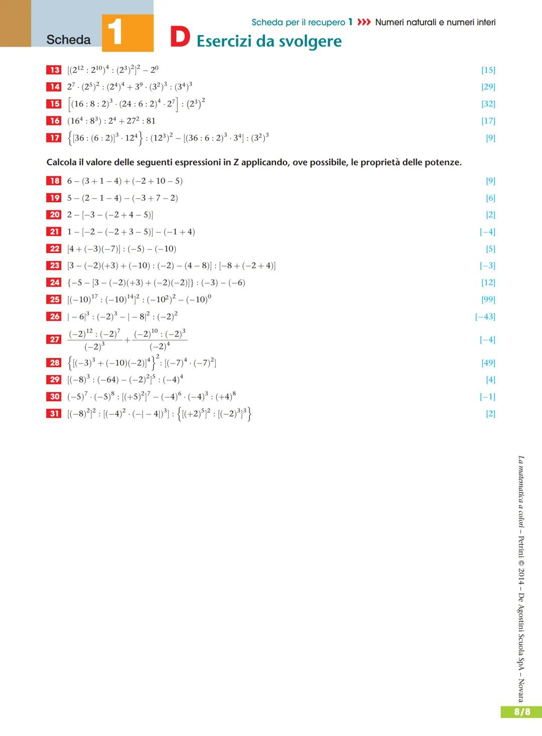# Scheda
1
## A Ripasso
Scheda per il recupero 1 >>> Numeri naturali e numeri interi
Le operazioni in Z
| COME | SEGNO | VALORE ASSOLUT