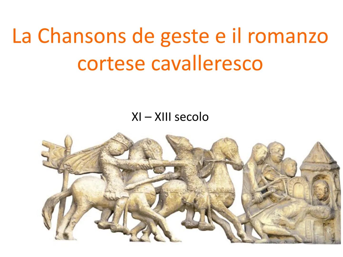 # La Chansons de geste e il romanzo
cortese cavalleresco
XI – XIII secolo # Il nord della Francia: l'epica
cavalleresca e il romanzo cortes