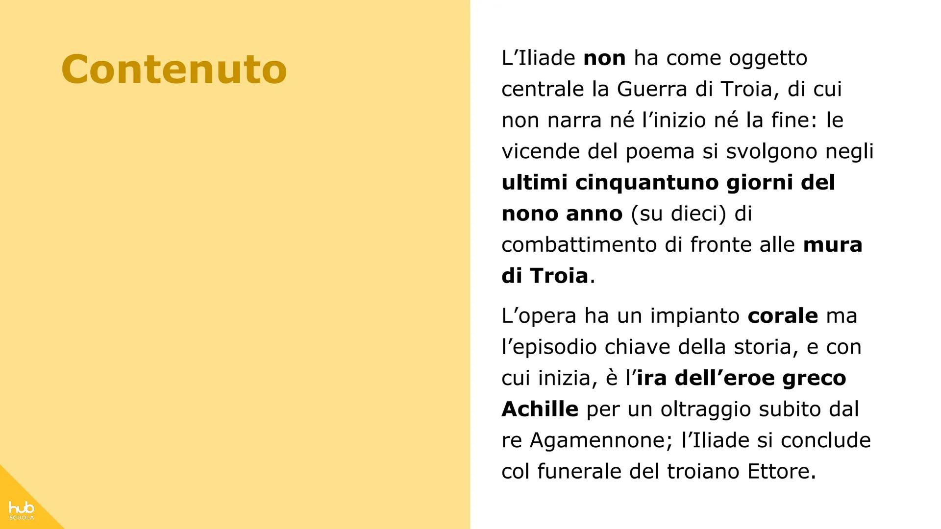 # hub
SCUOLA
# L'Iliade # Definizione
L'Iliade è il più antico poema epico
attribuito a Omero.
Il poema è costituito da più di
15.000 ver