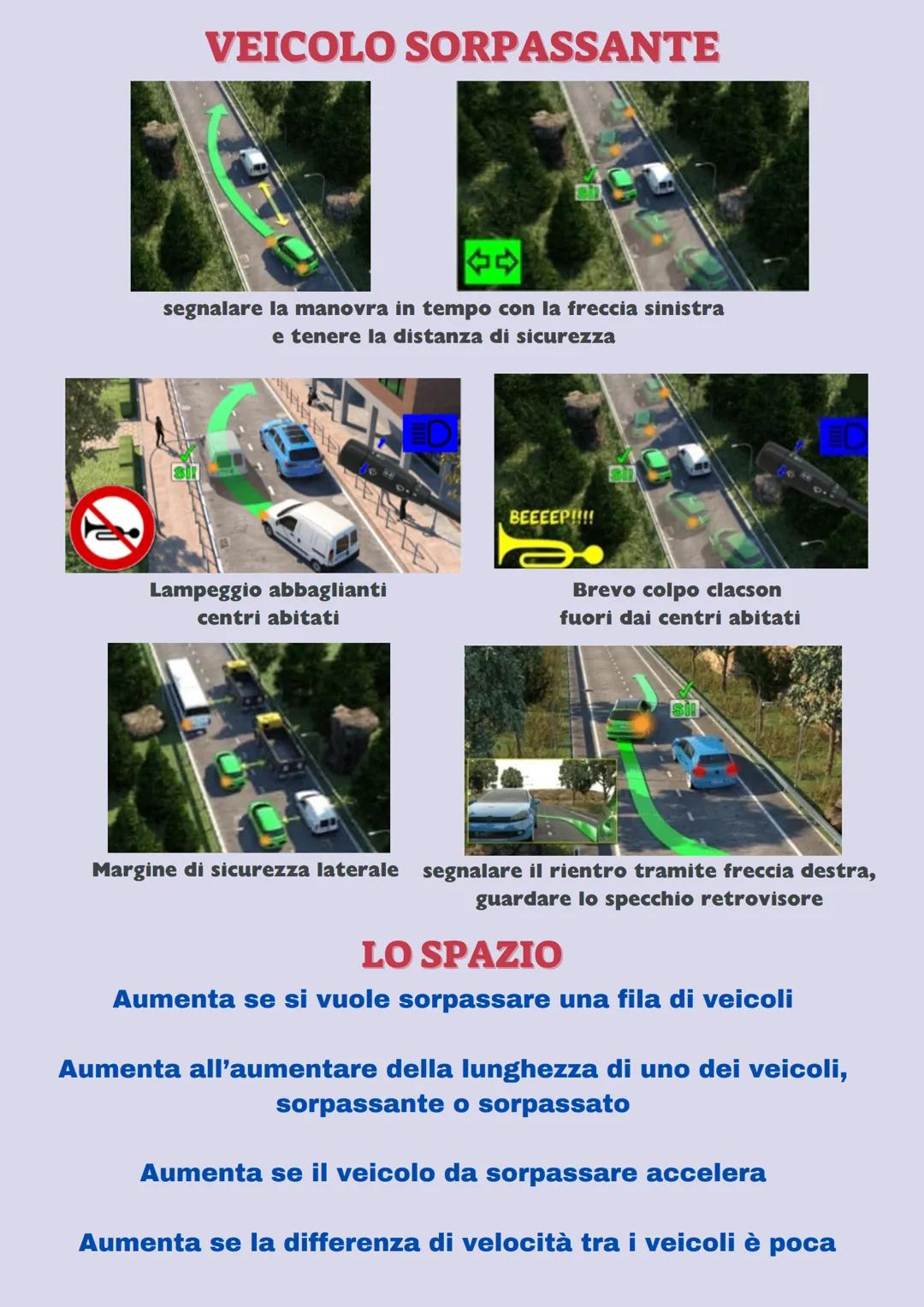 # NORME SUL SORPASSO
Manovra che permette di superare veicolo,
animale o pedone fermi o in movimento
eseguendo un cambio di corsia o rimanen